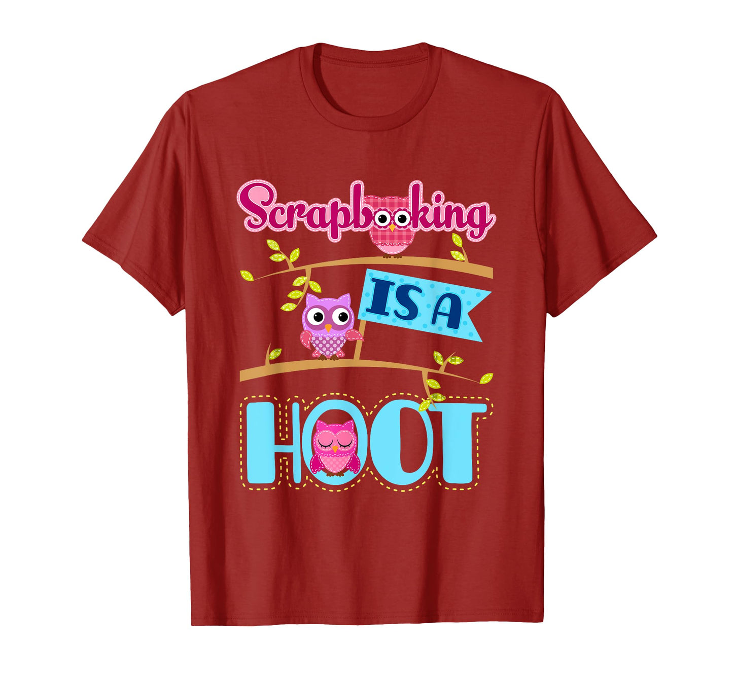 Scrapbooking Is A Hoot Scrapbook Quote Owl T-Shirt
