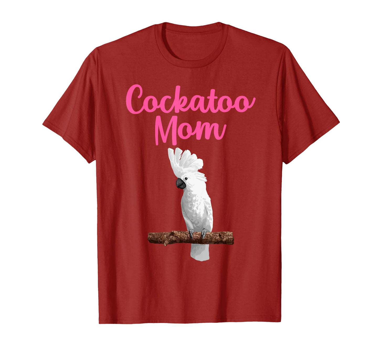 Funny Cockatoo Art For Mom Women Girls Parrot Cockatoo Lover T-Shirt