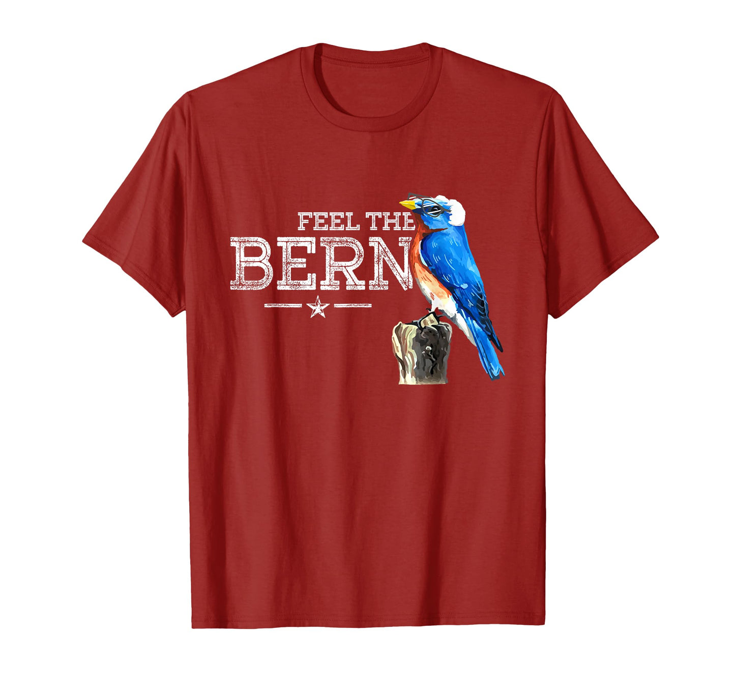 Feel The Bern - Cute Blue Bird Bernie Sanders 2020 President T-Shirt