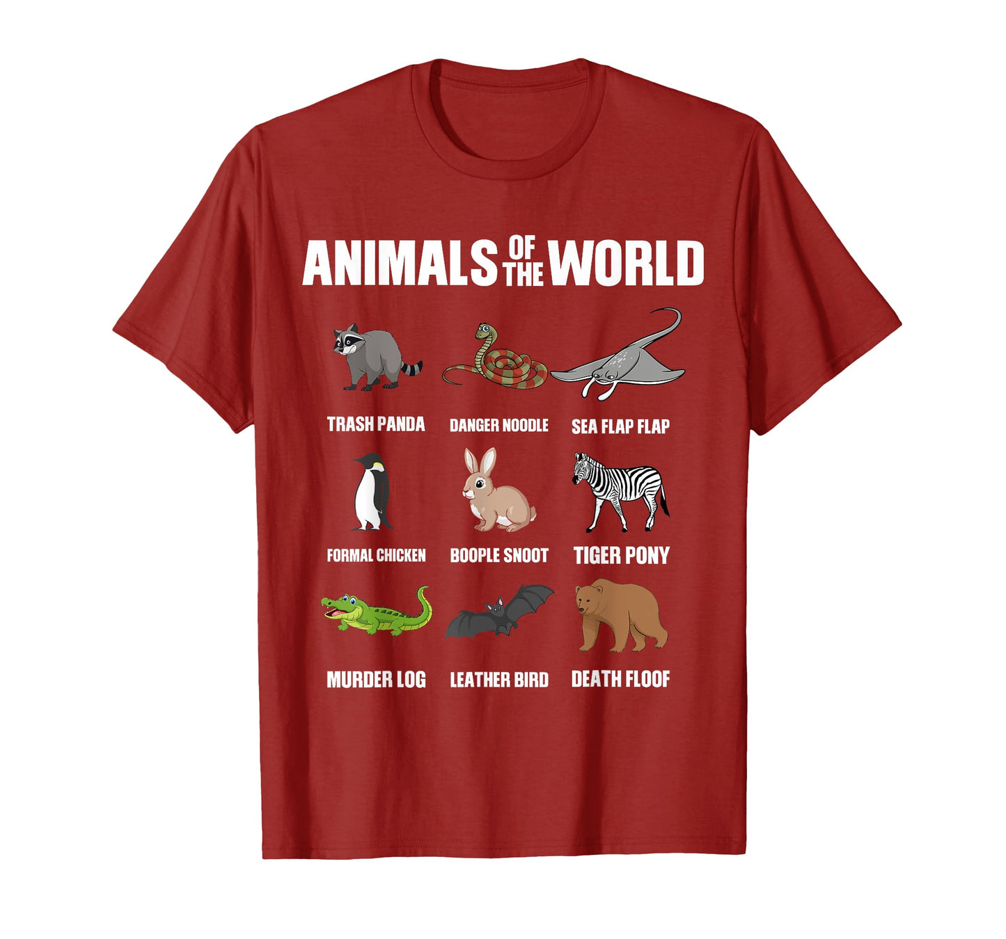 Animals Of The World Funny Animal Real Names T-Shirt