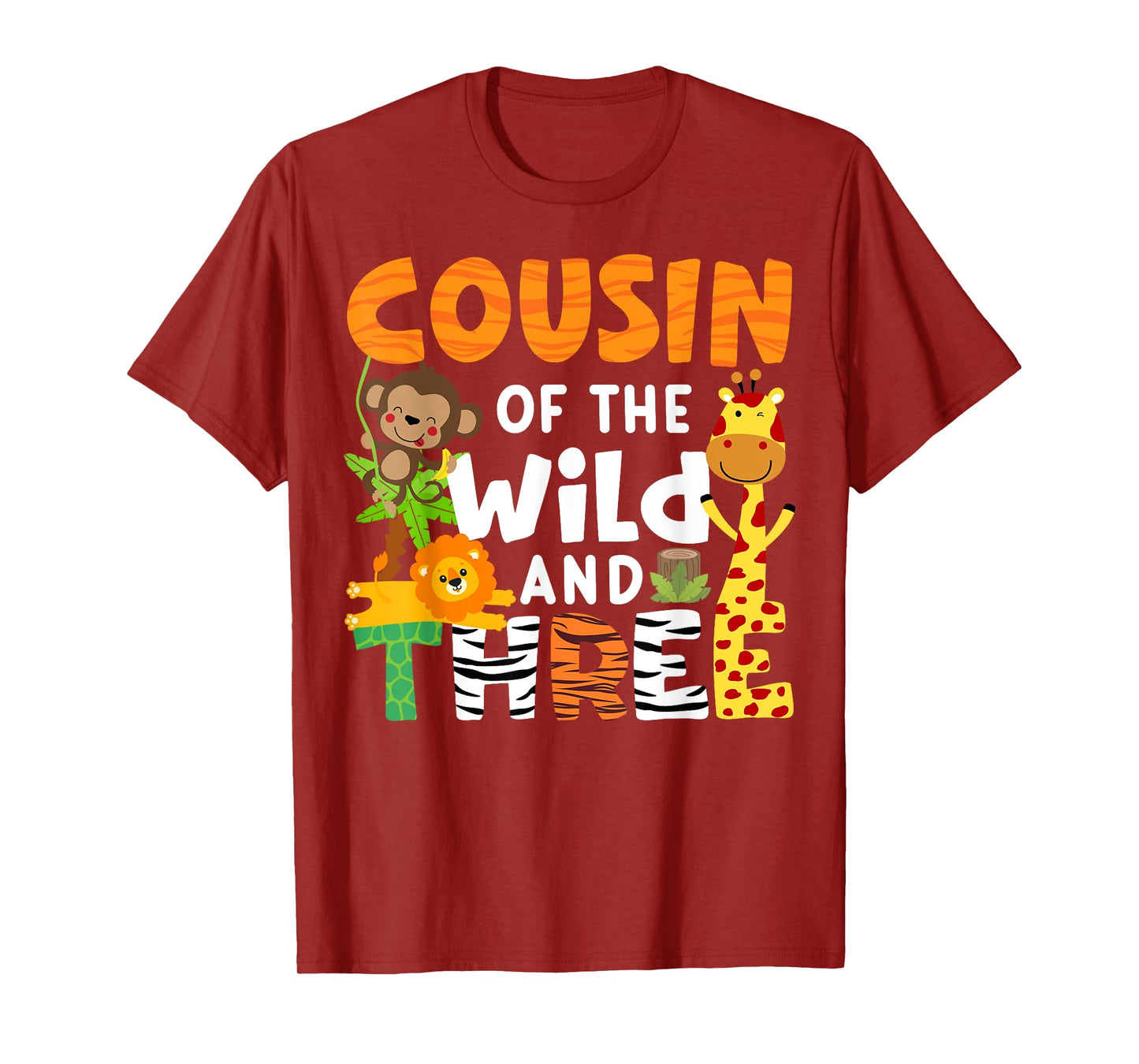 Cousin Of The Wild and Three 3 Zoo Theme Party Safari Jungle T-Shirt