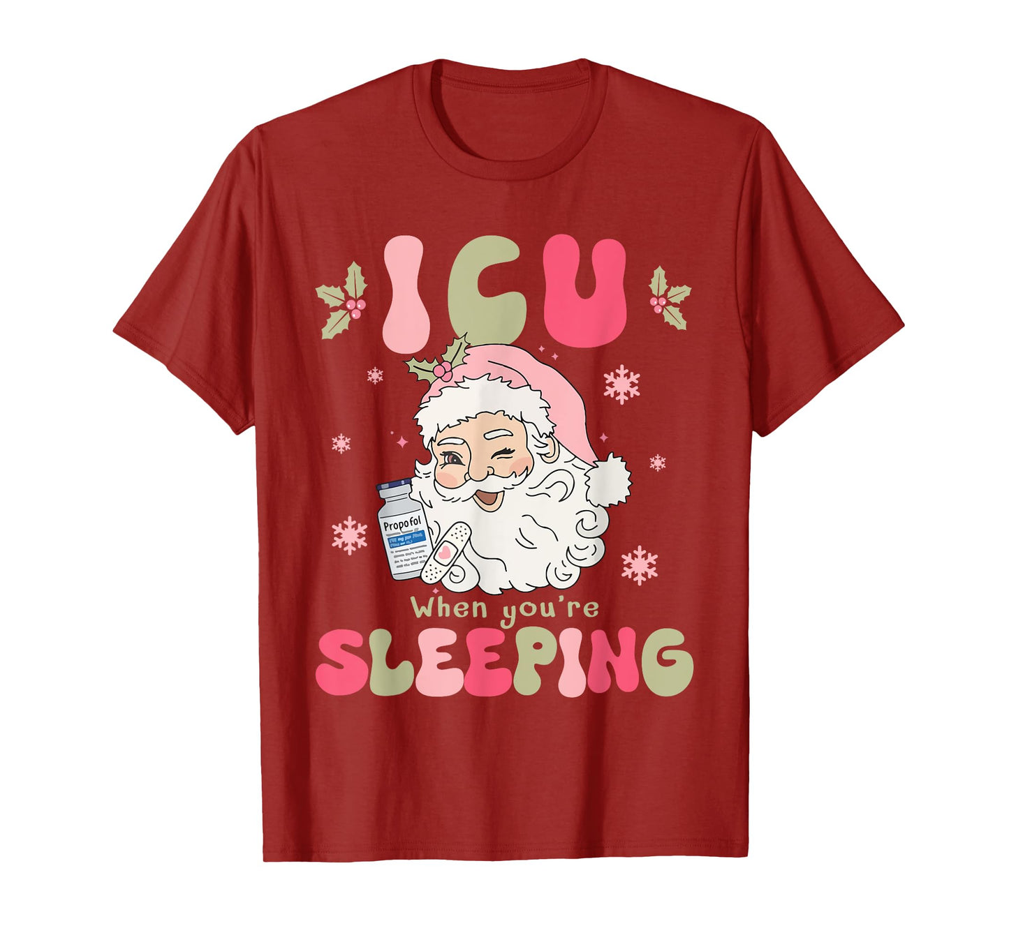 ICU When You Sleeping Propofol Nurse Santa Christmas Party T-Shirt