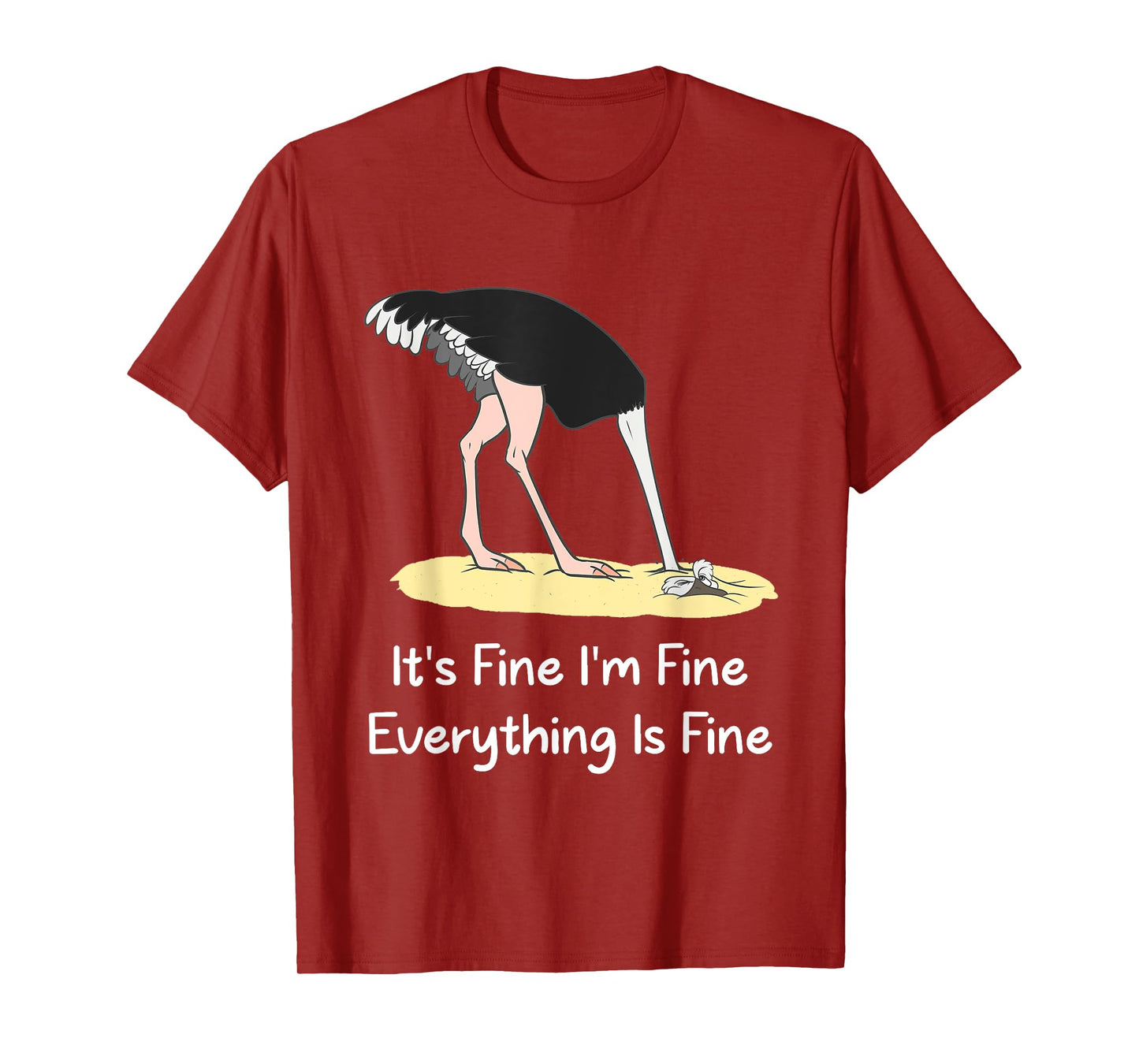It's Fine I'm Fine Everything Is Fine Funny Ostrich Lover T-Shirt