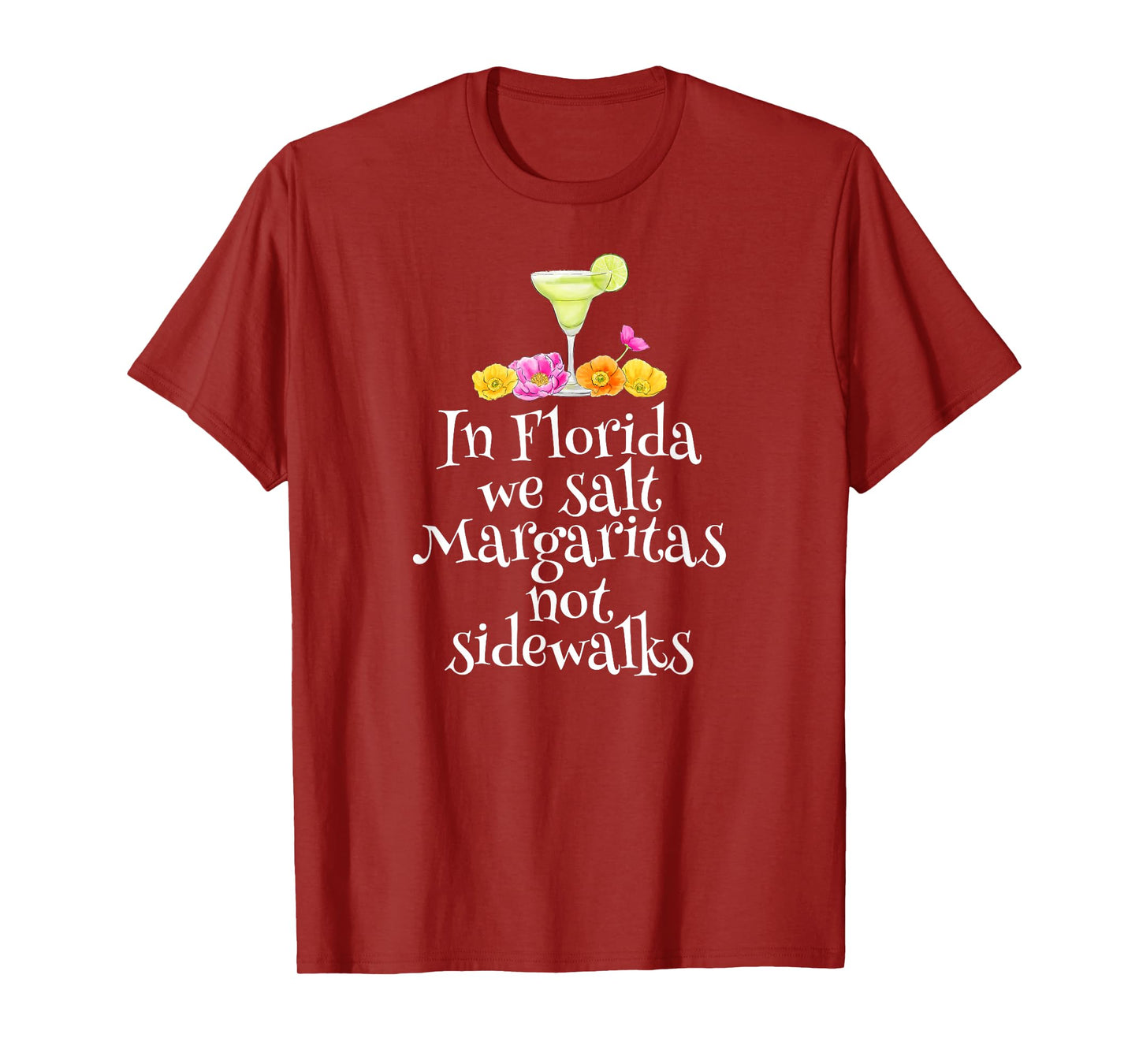In Florida We Salt Margaritas Drinking Vacation Gift Retiree T-Shirt