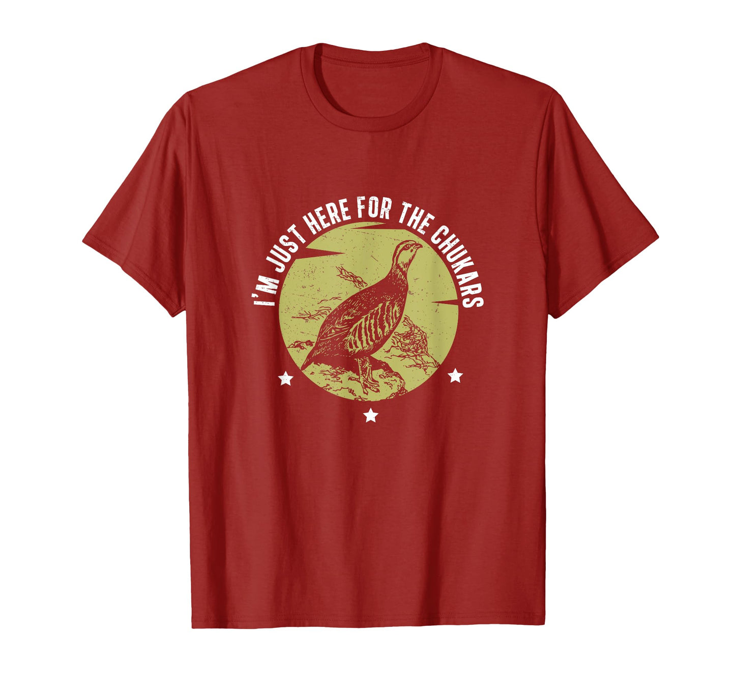I'm Just Here Funny Chukar Partridge Hunting For Bird Hunter T-Shirt