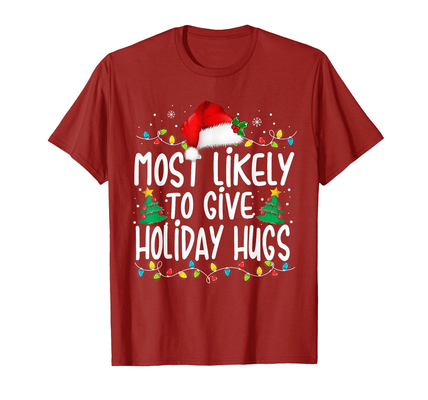Most Likely To Give Holiday Hugs Family Christmas Pajamas T-Shirt