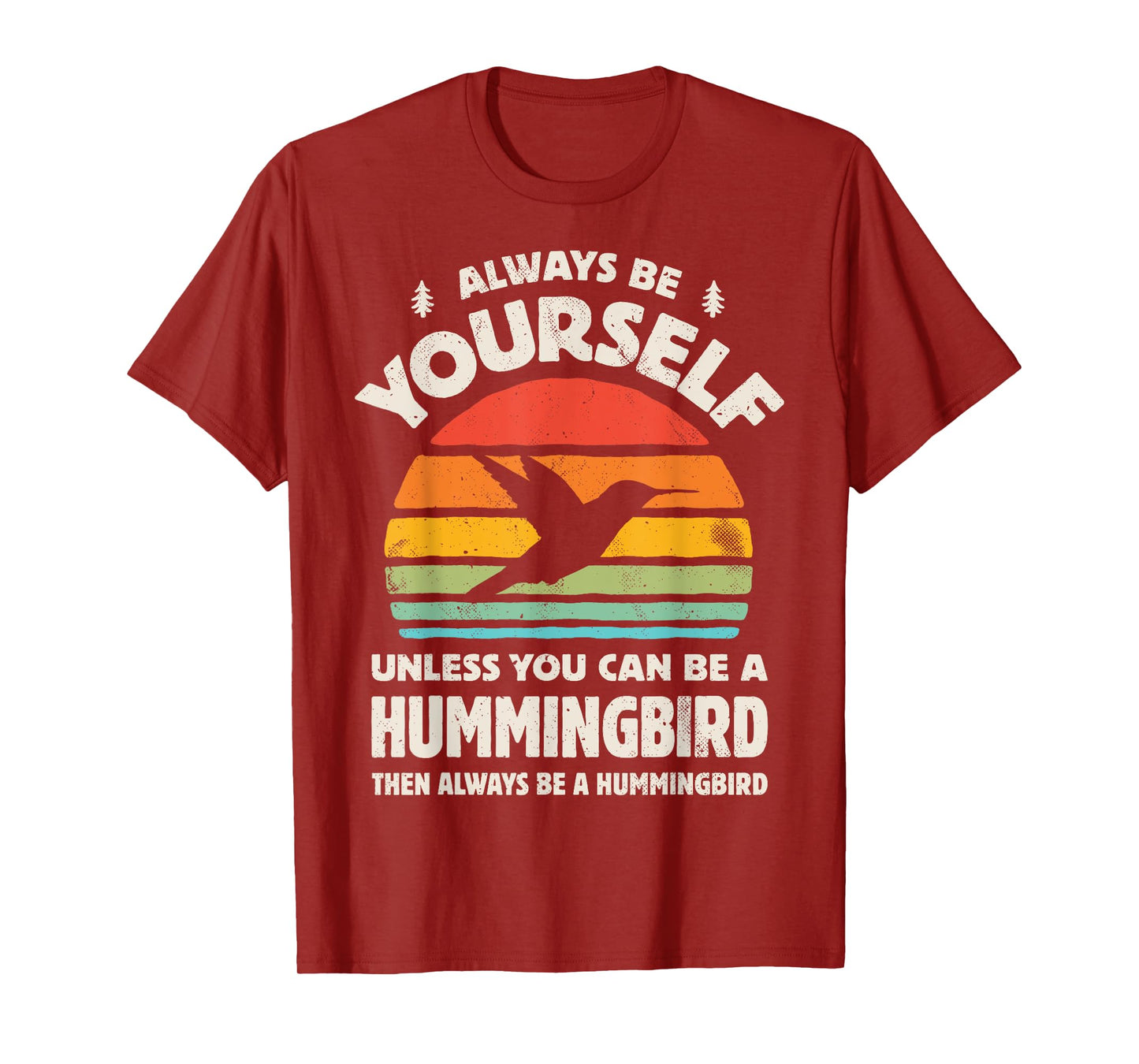 Hummingbird Always Be Yourself Retro Vintage 70s Men Women T-Shirt