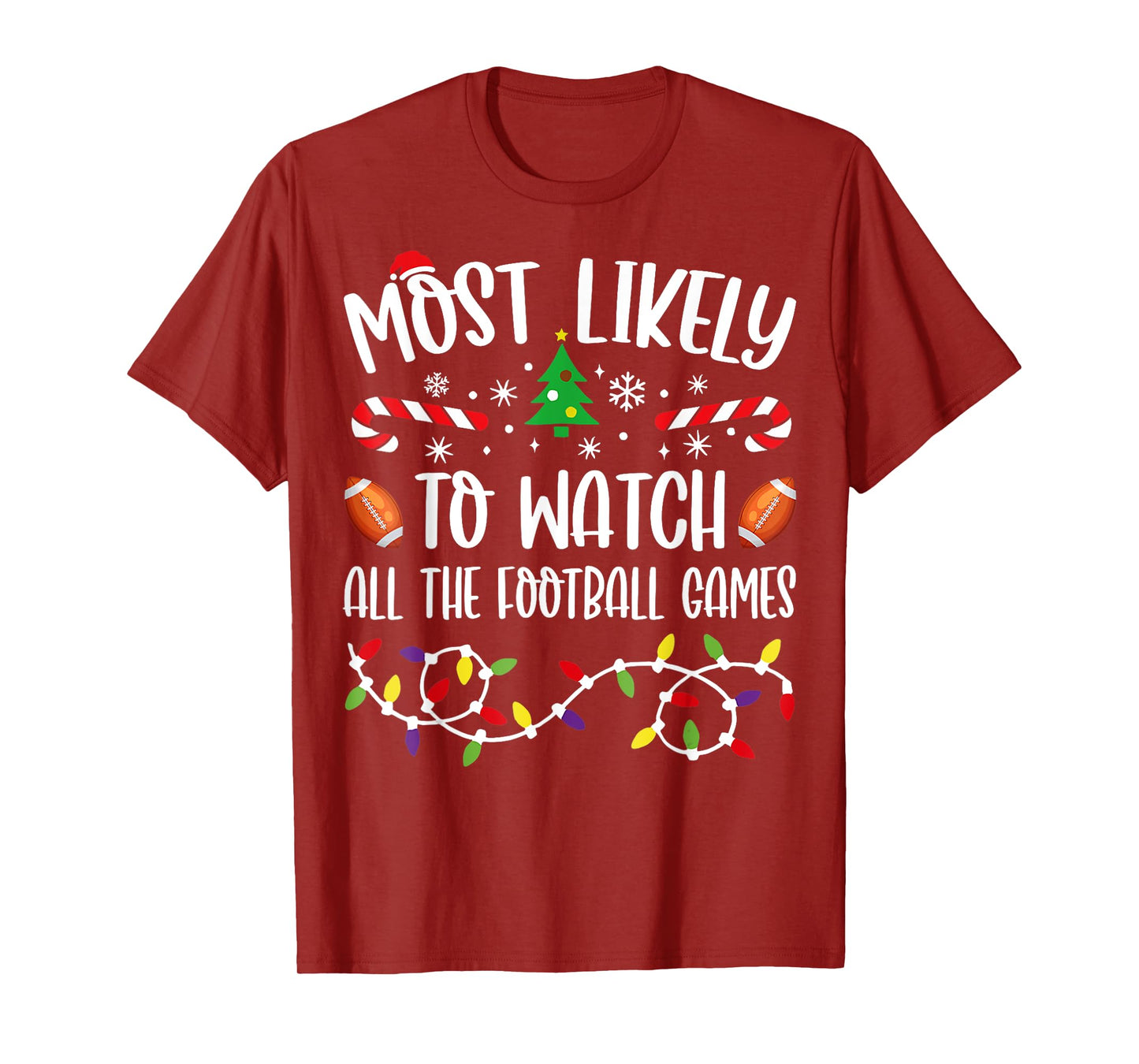 Most Likely To Watch All The Football Games Family Christmas T-Shirt