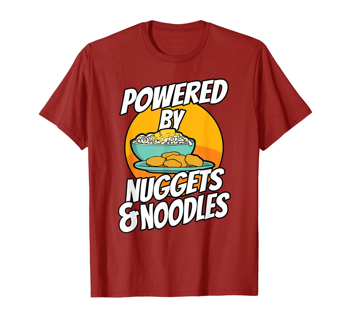 Powered By Chicken Nuggets and Noodles Picky Eater T-Shirt
