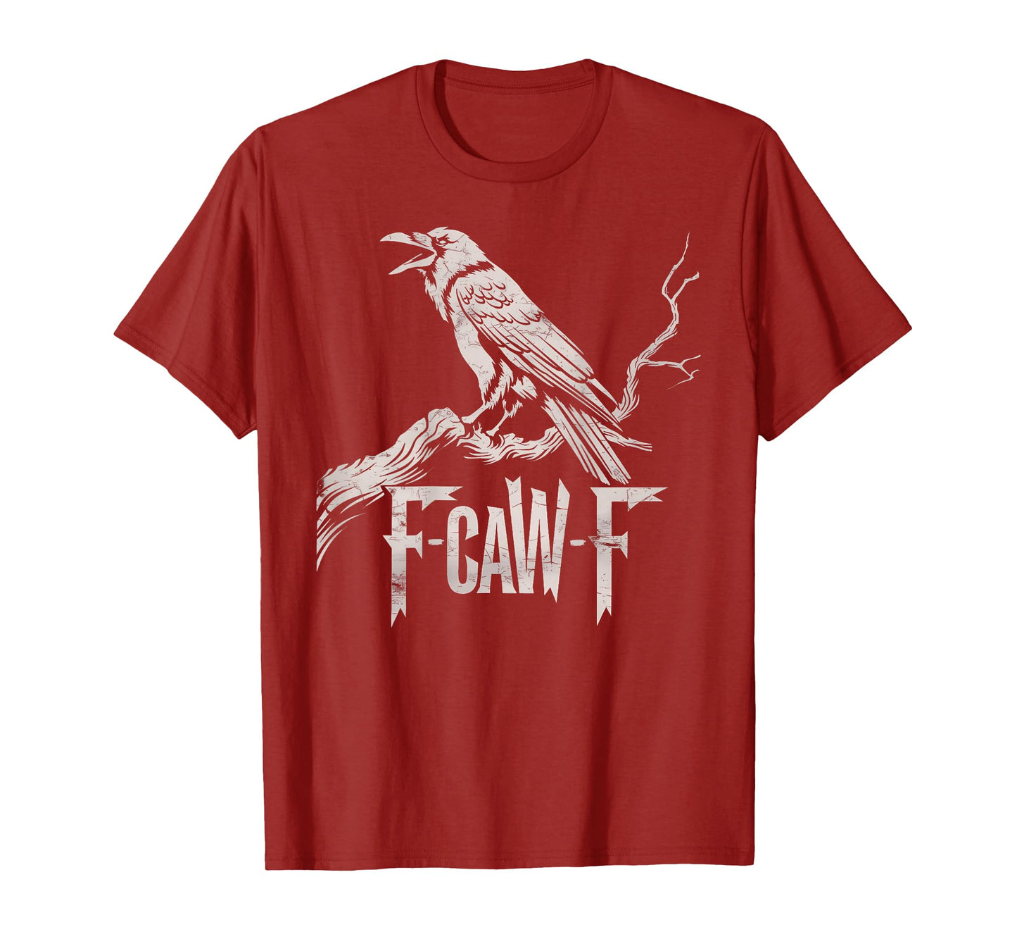 F-Caw-F Black Crow Pun Funny Bird Cawing Grunge On Back T-Shirt