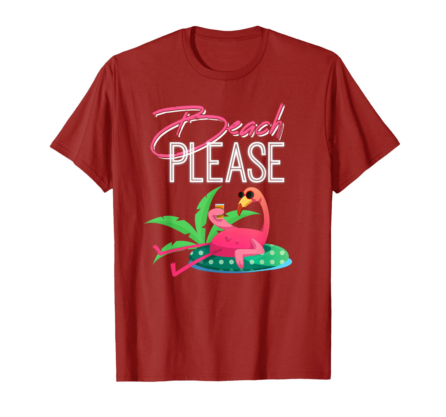 Beach Please, Funny Mens & Womens Tee for Flamingo Lovers T-Shirt
