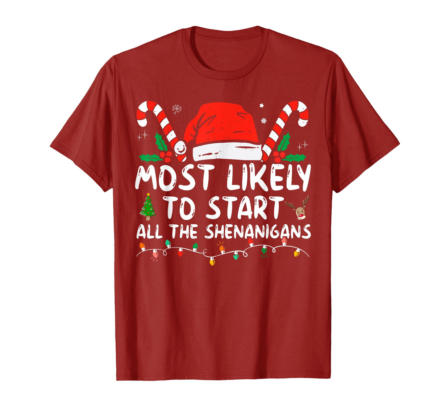 Most Likely To Start All The Shenanigans family Christmas T-Shirt