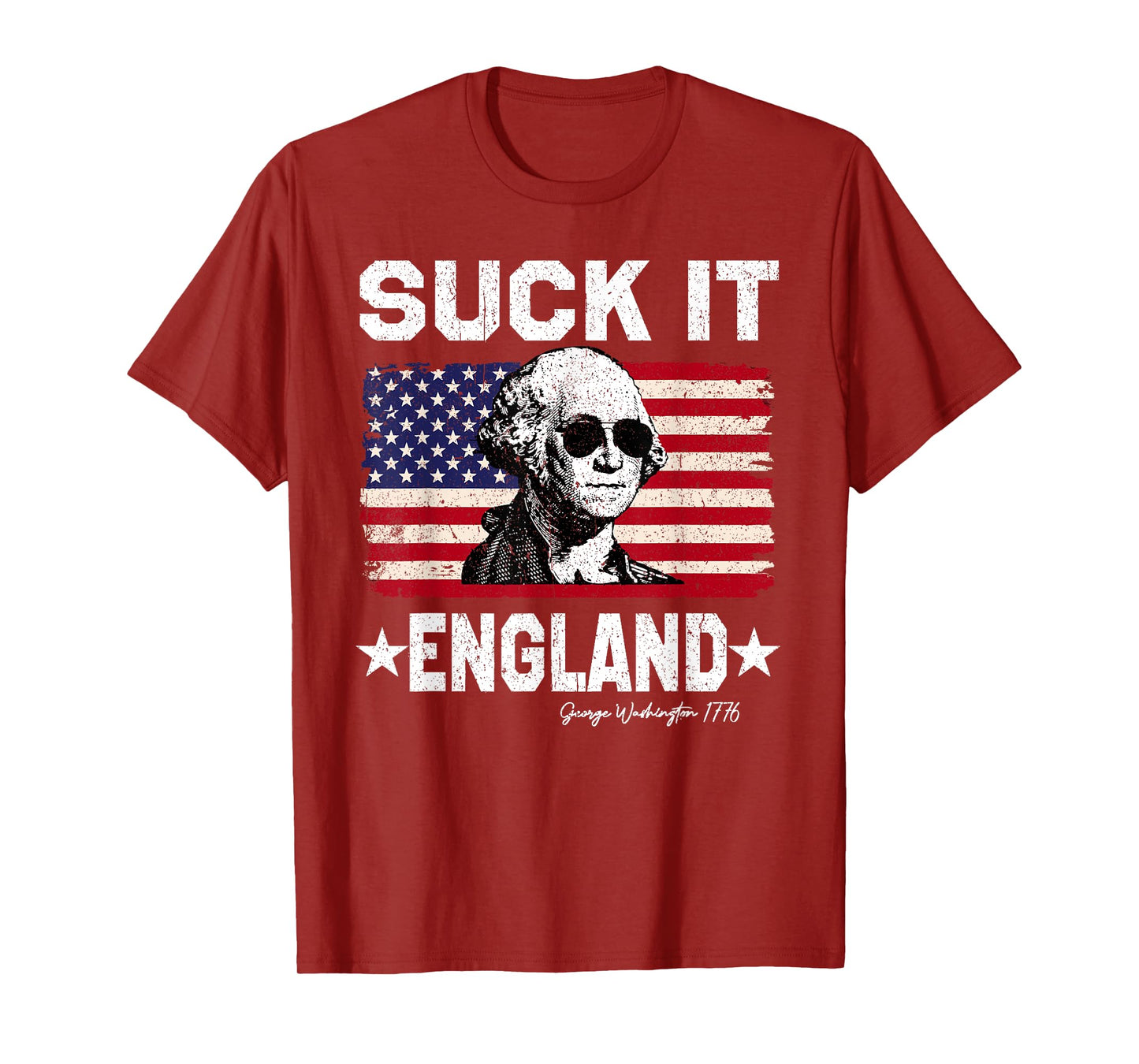 Suck It England George Washington 1776 American 4th Of July T-Shirt