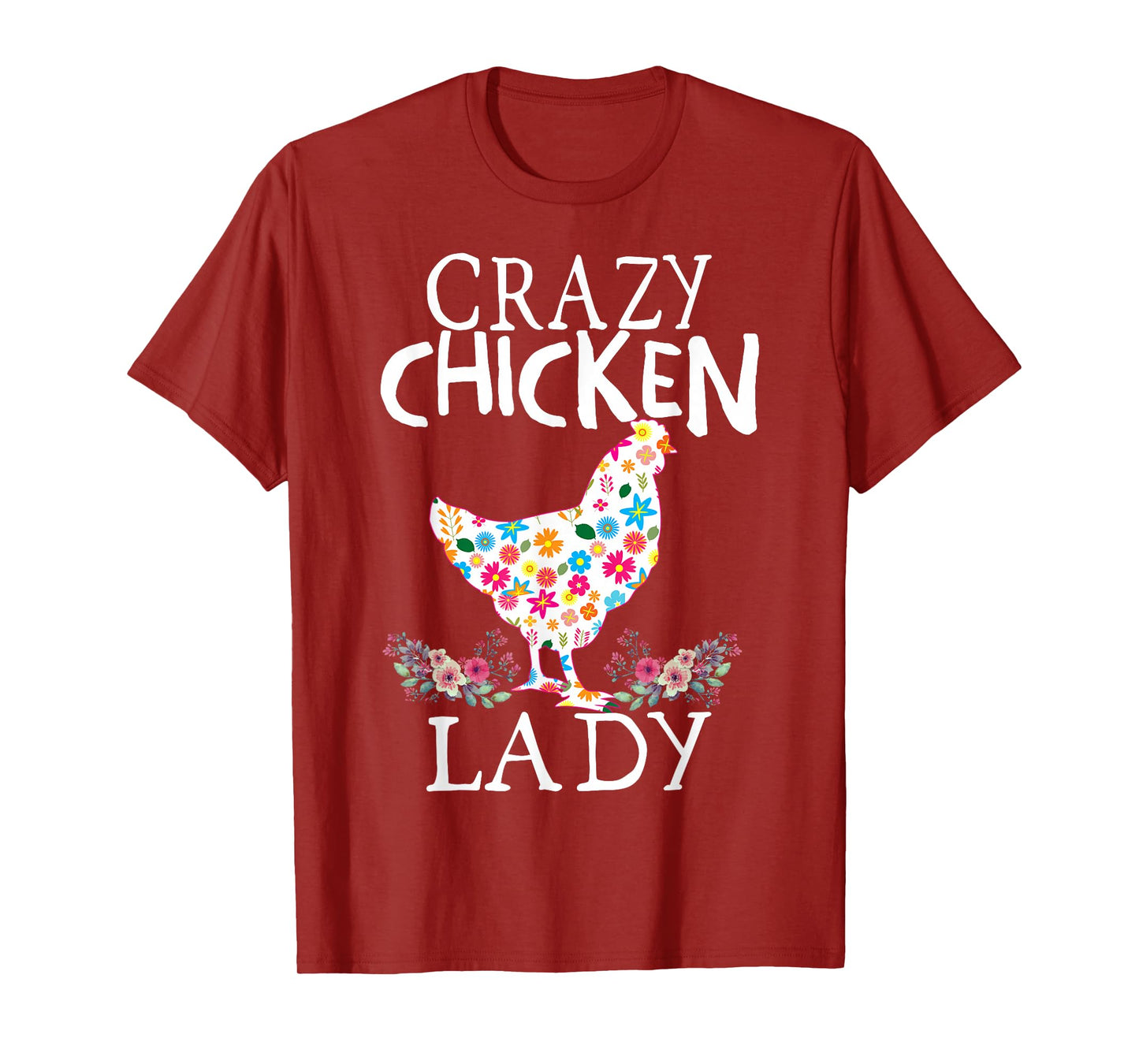 CRAZY Chicken Lady Funny Chicken Lovers for Women Girls T-Shirt