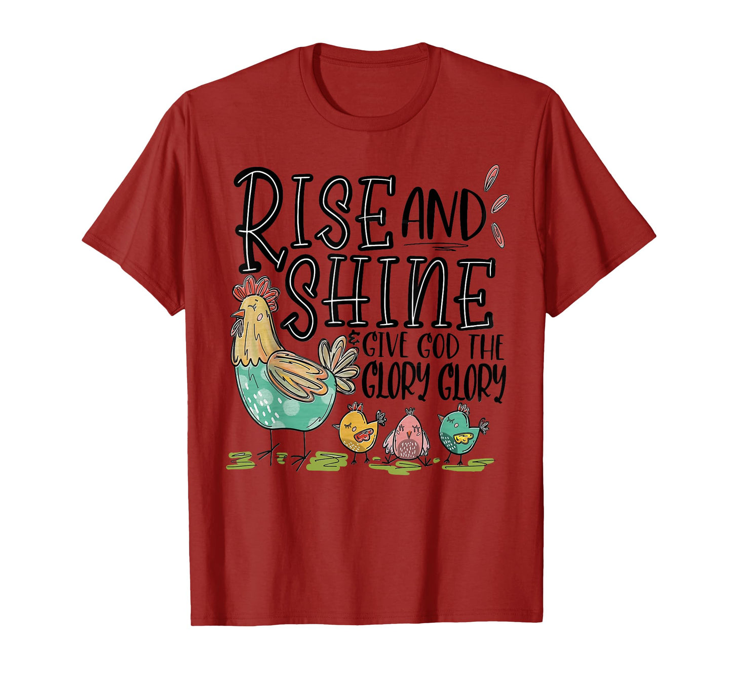 Rise And Shine And Give God Your Glory Chicken Family Women T-Shirt