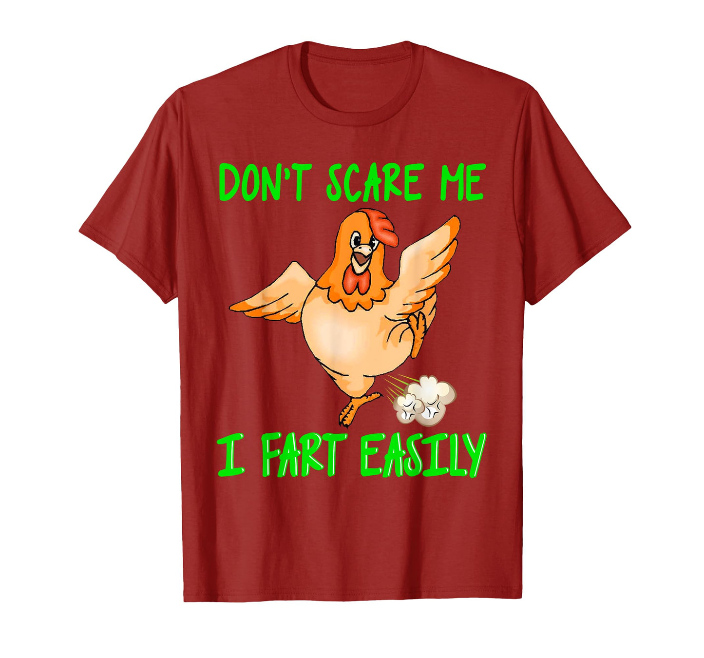 Don't Scare Me I Fart Easily Funny Fart Joke Chicken T-Shirt