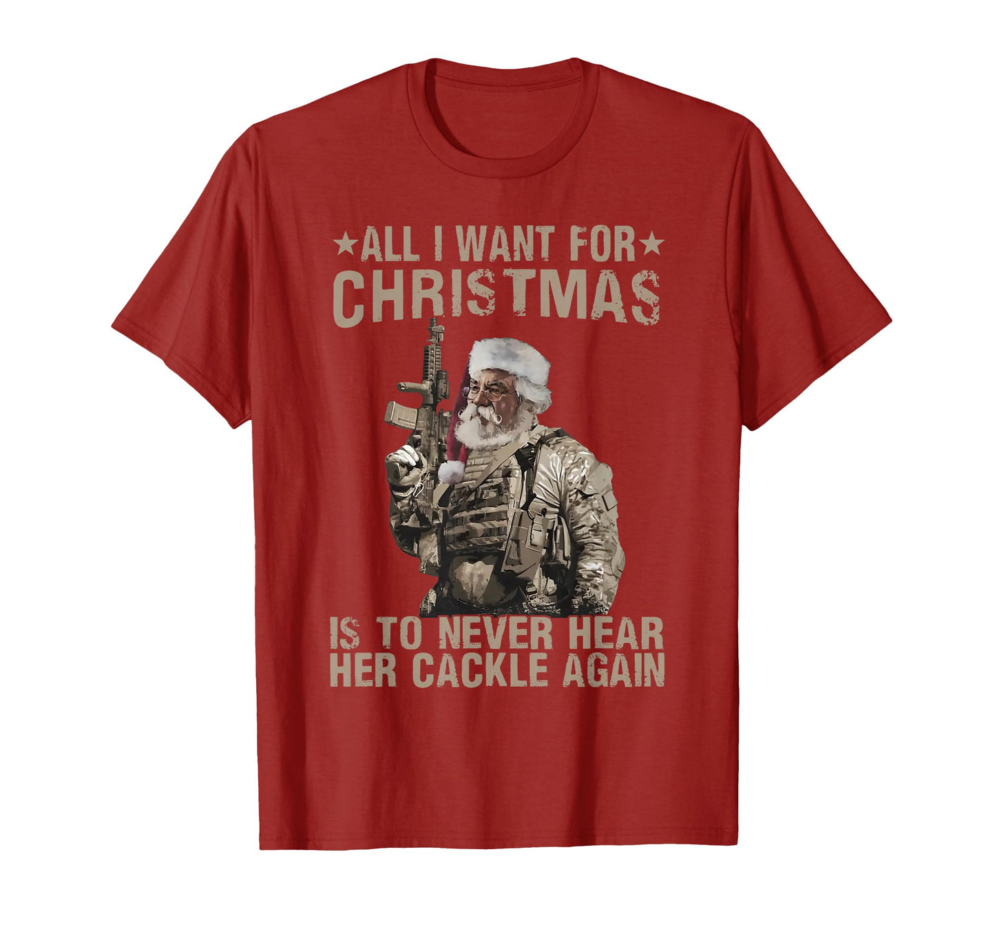 funny trending xmas shirt All I Want For Christmas Is To Never Hear Her Cackle Again Unisex-Adults T-Shirt Black Small