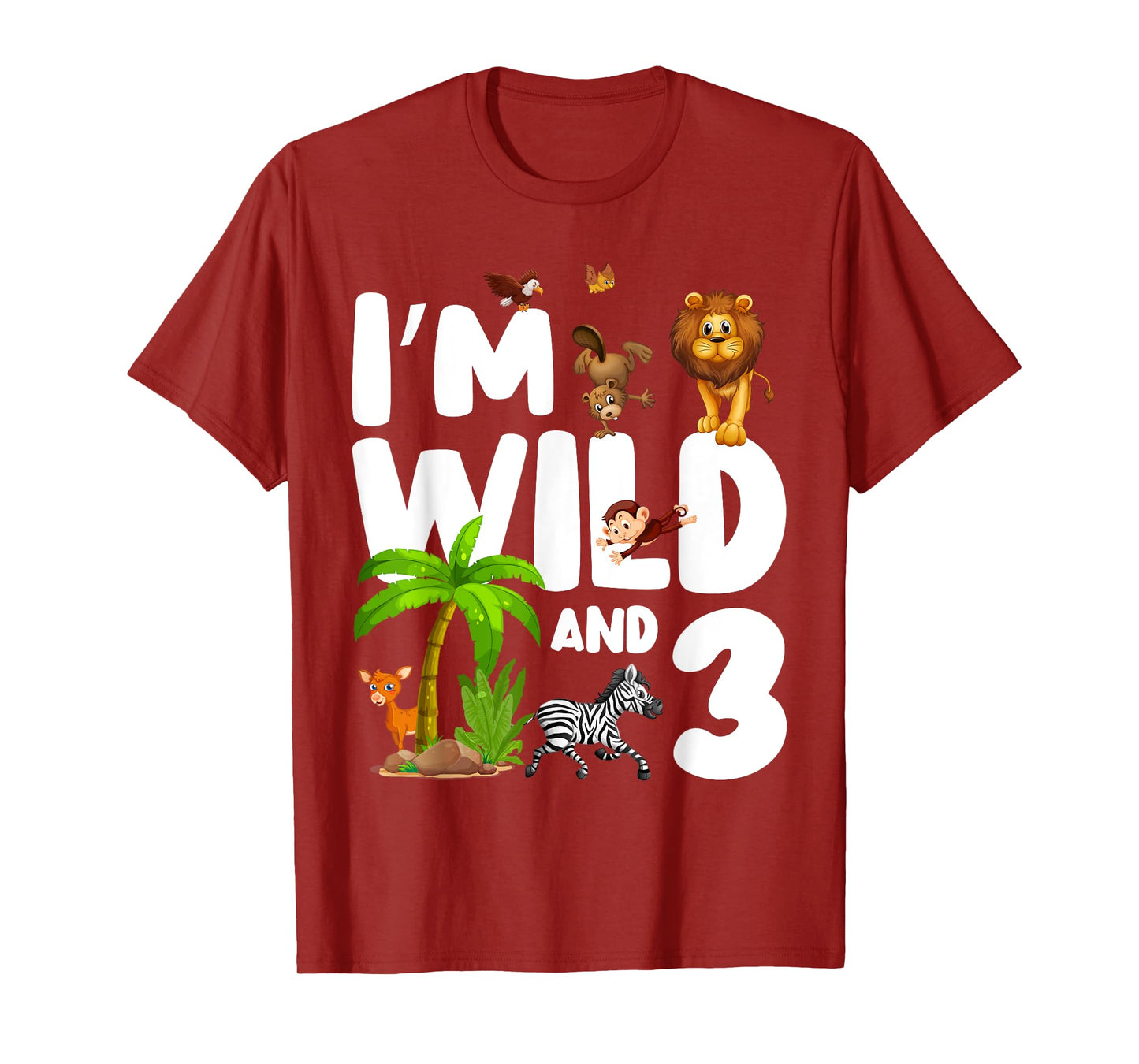 I'm Wild And Three 3 Zoo Theme Birthday Safari Jungle T-Shirt