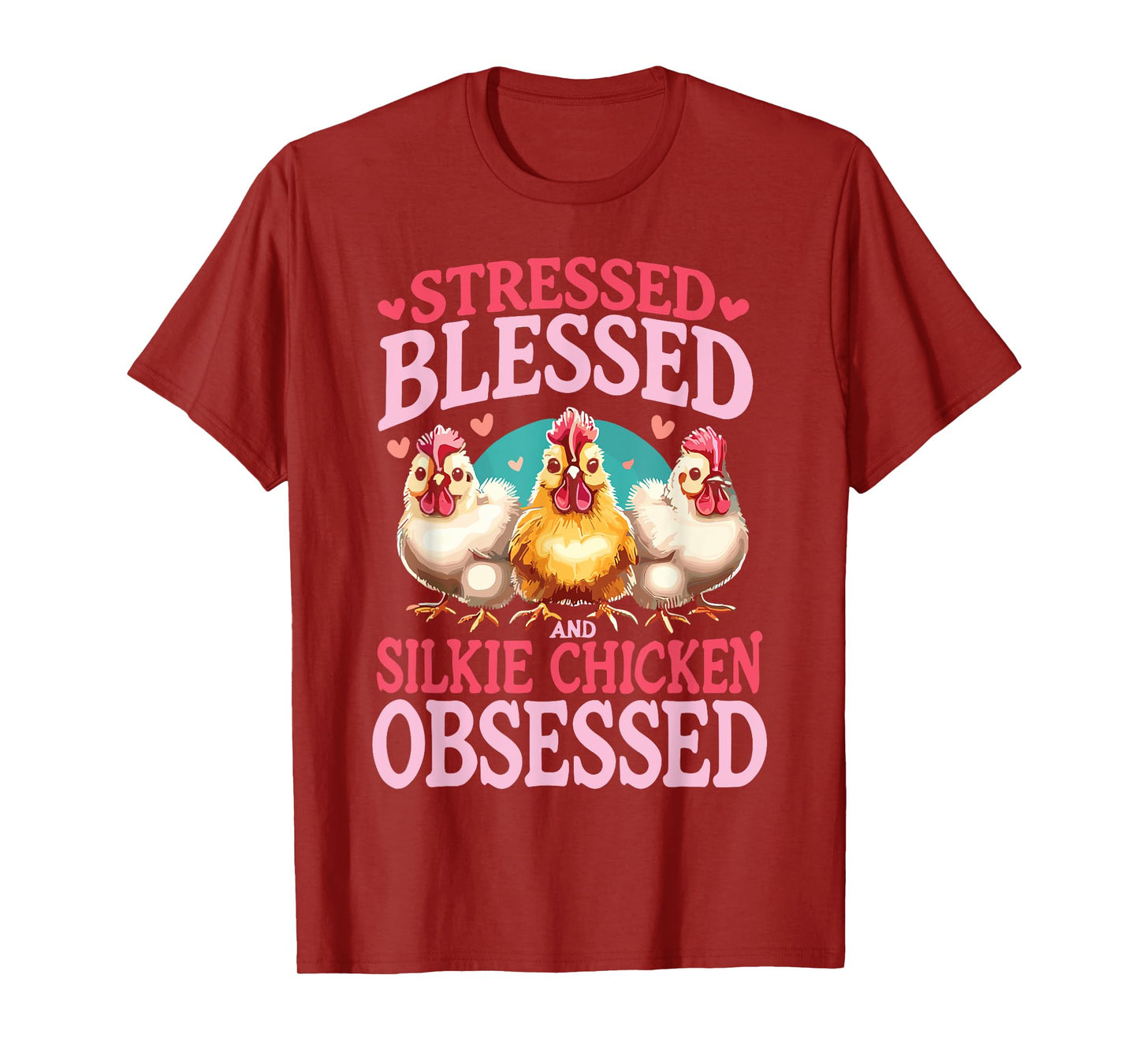 Stressed Blessed And Silkie Chicken Obsessed T-Shirt