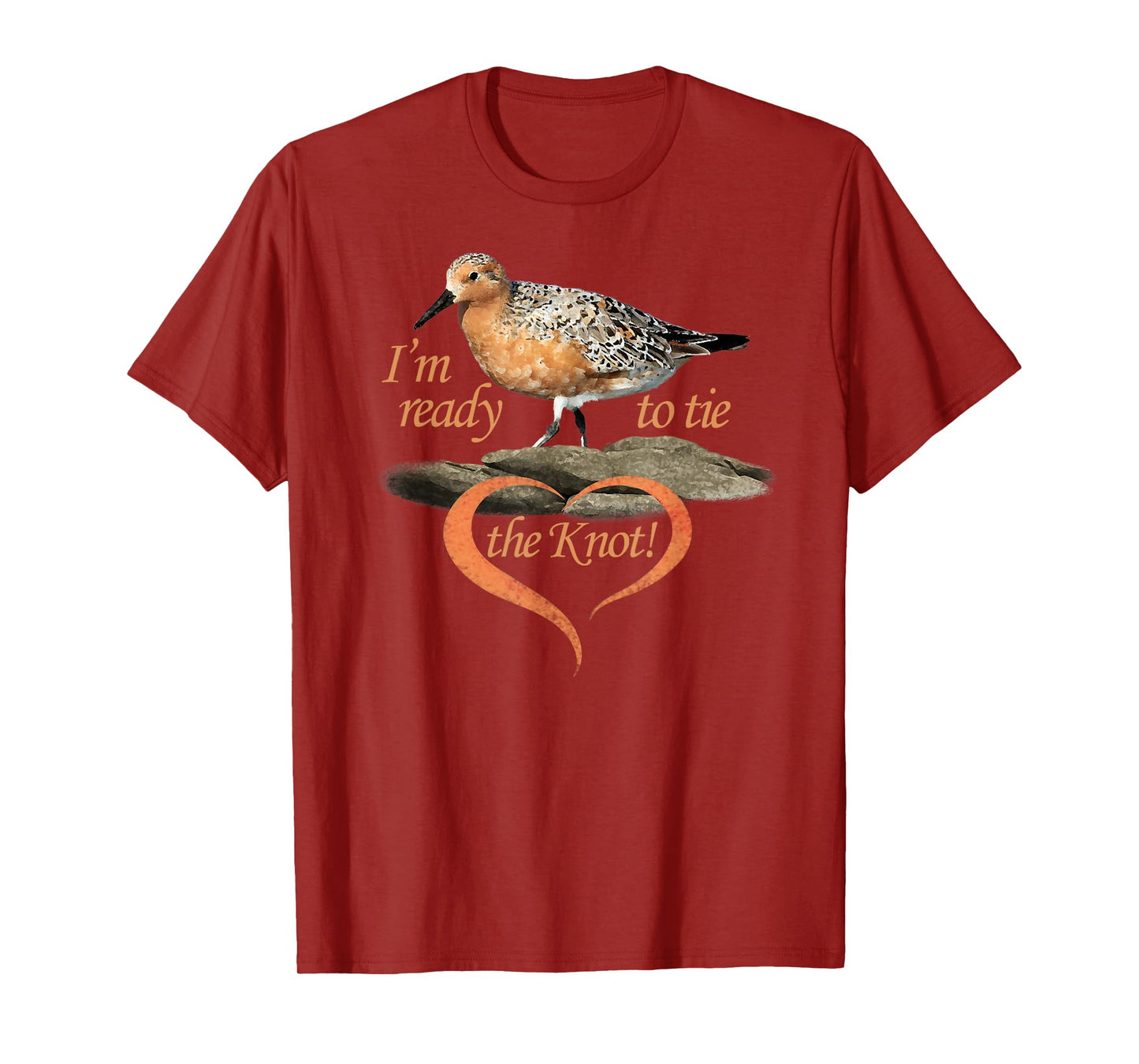 I'm ready to tie the KNOT. Shorebird. T-Shirt