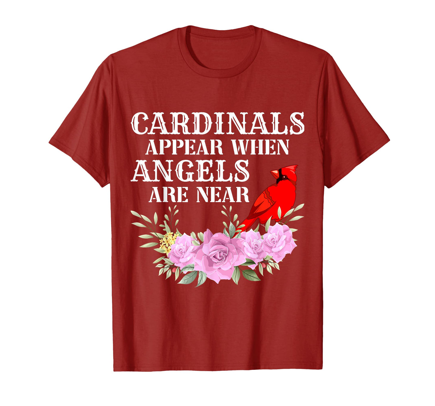 Cardinals Appear When Angels are near Womens T-Shirt