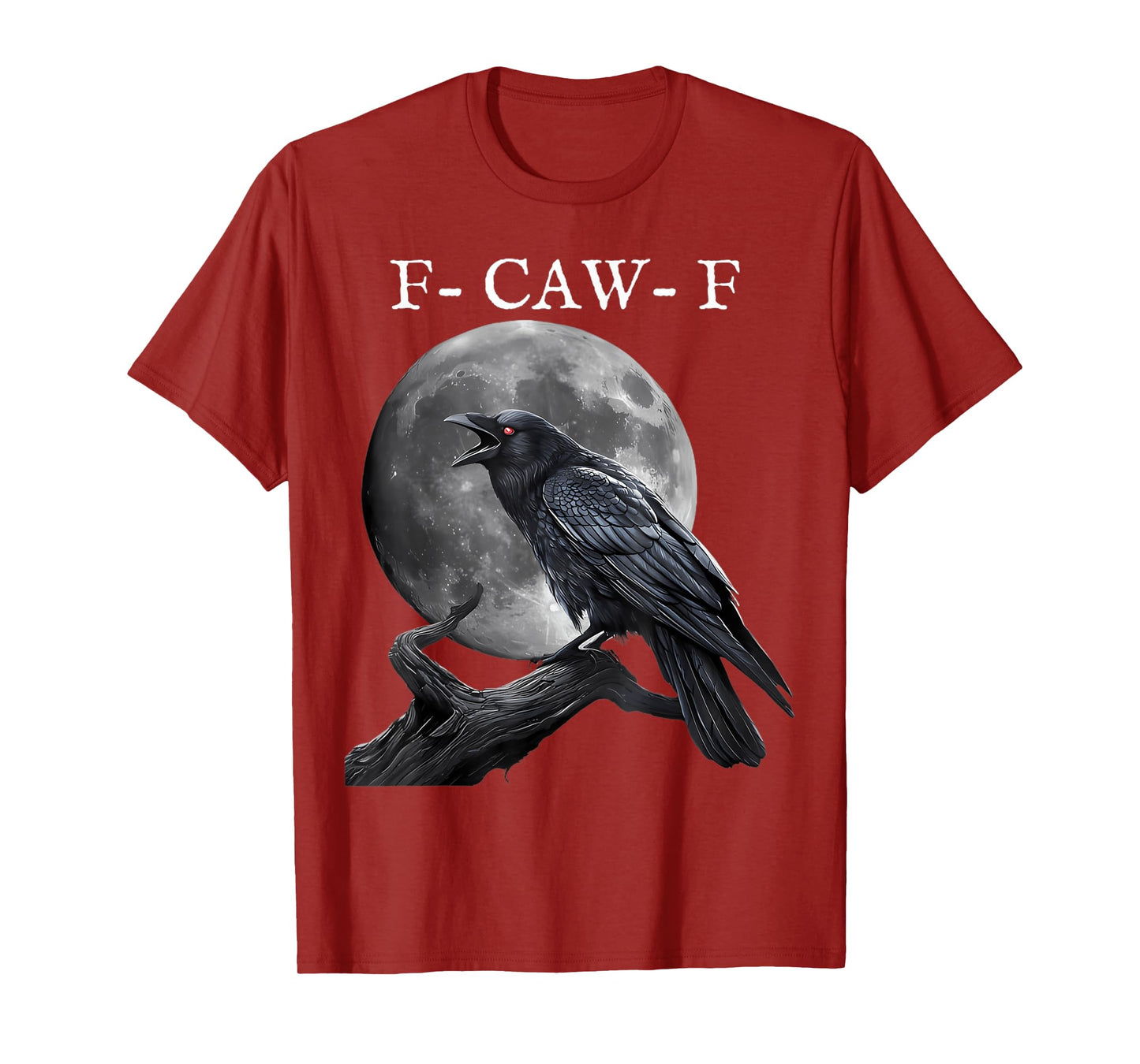 F-Caw-F Black Crow Black Bird Funny Crow F-Caw-F T-Shirt