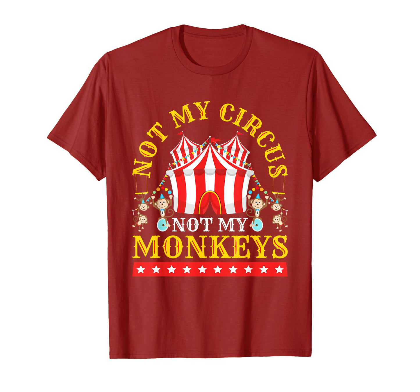 Not My Circus Not My Monkeys T-Shirt