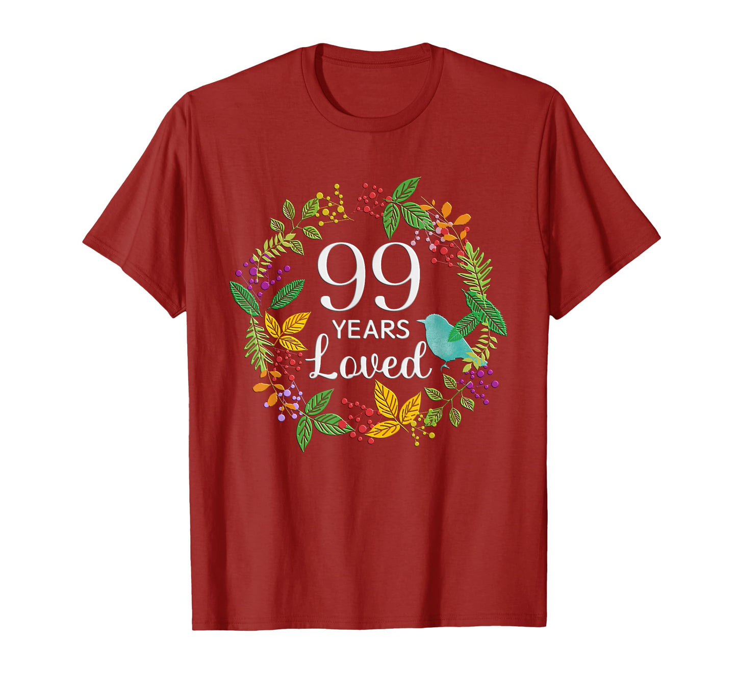 99 Years Loved Floral Flower Women 99 Year Old 99th Birthday T-Shirt