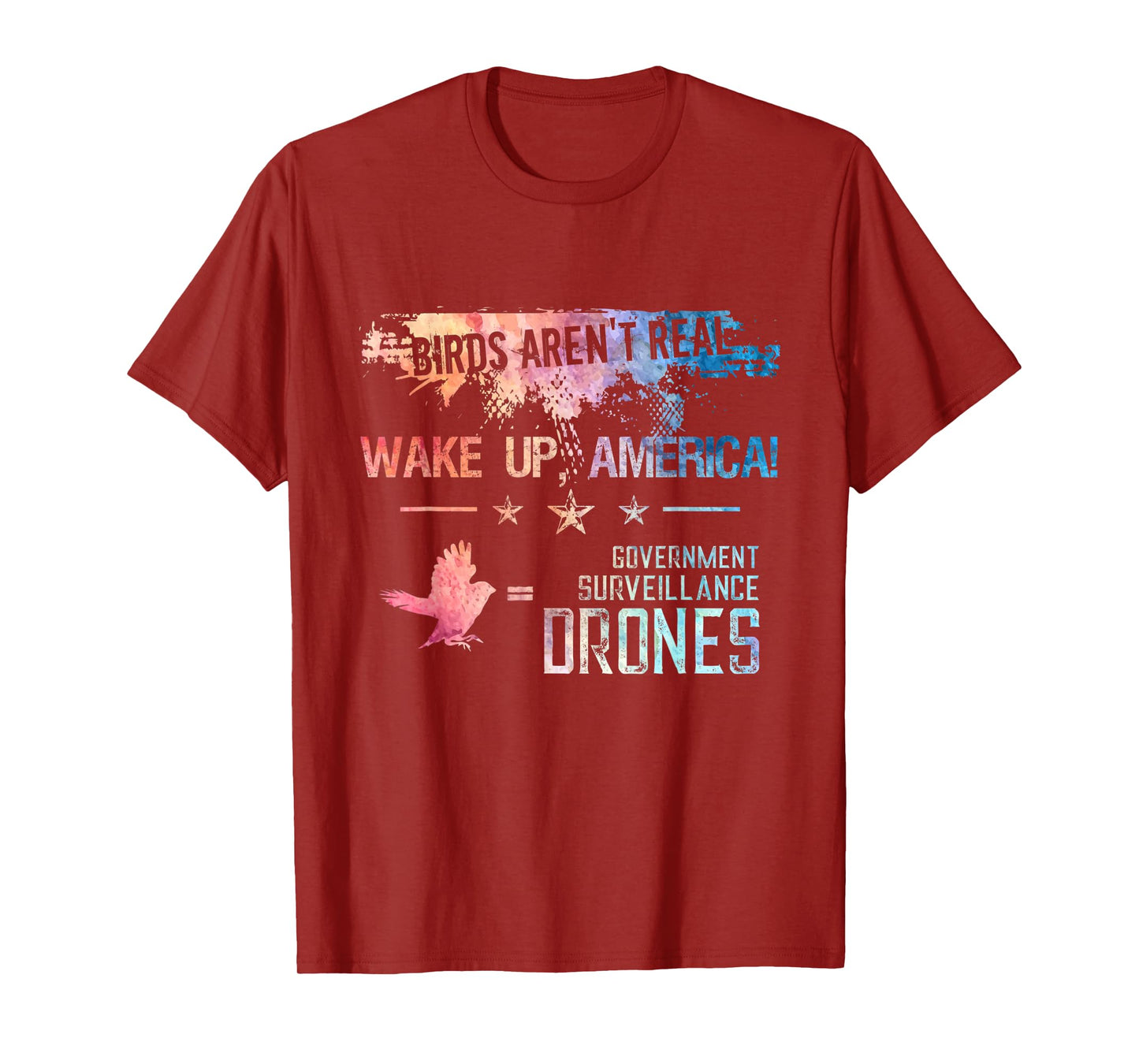 Birds Aren't Real Wake Up America Funny Drone Bird Lover T-Shirt
