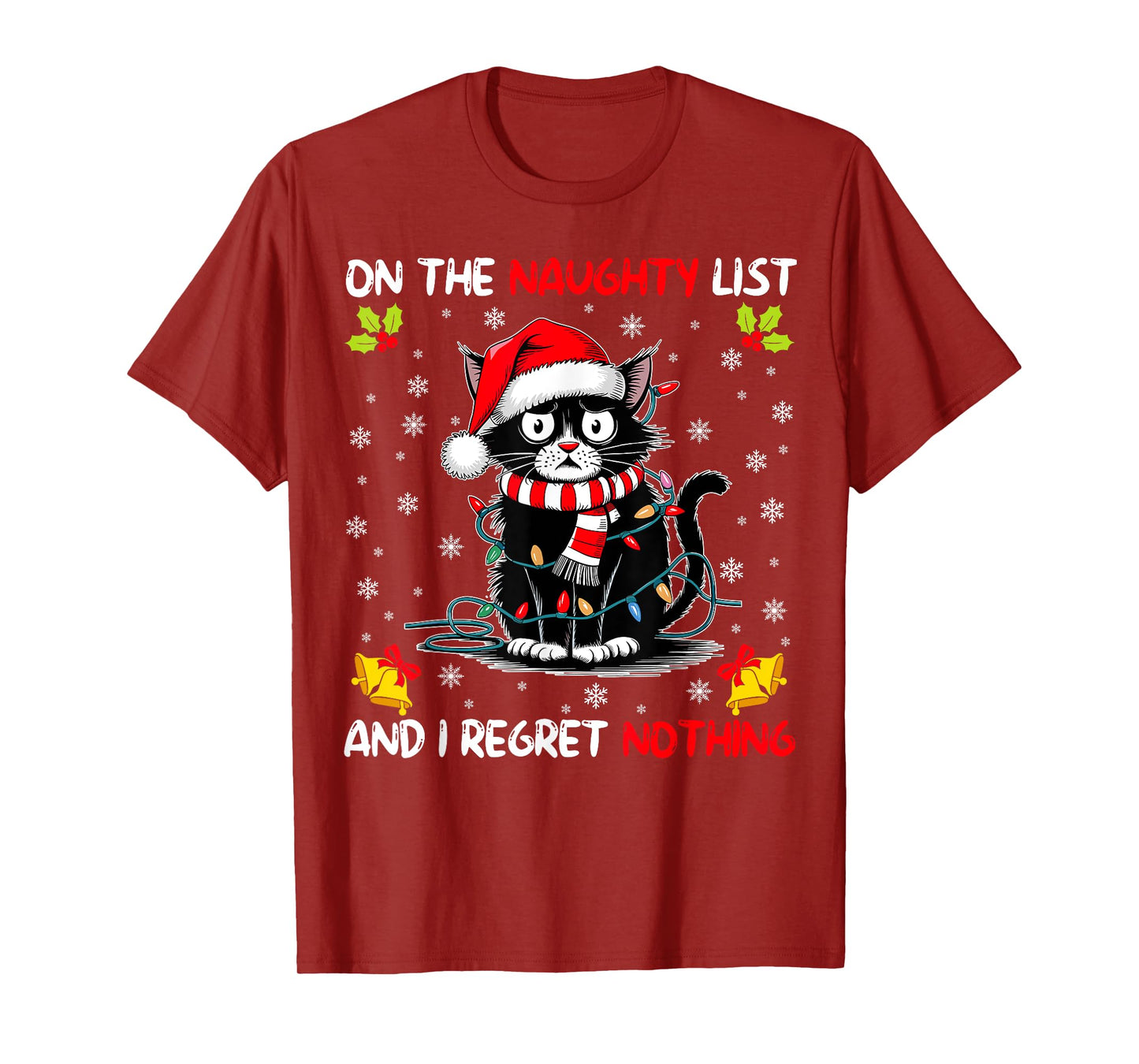 On The Naughty List And I Regret Nothing Funny Cat Christmas Men Women Kids T-Shirt