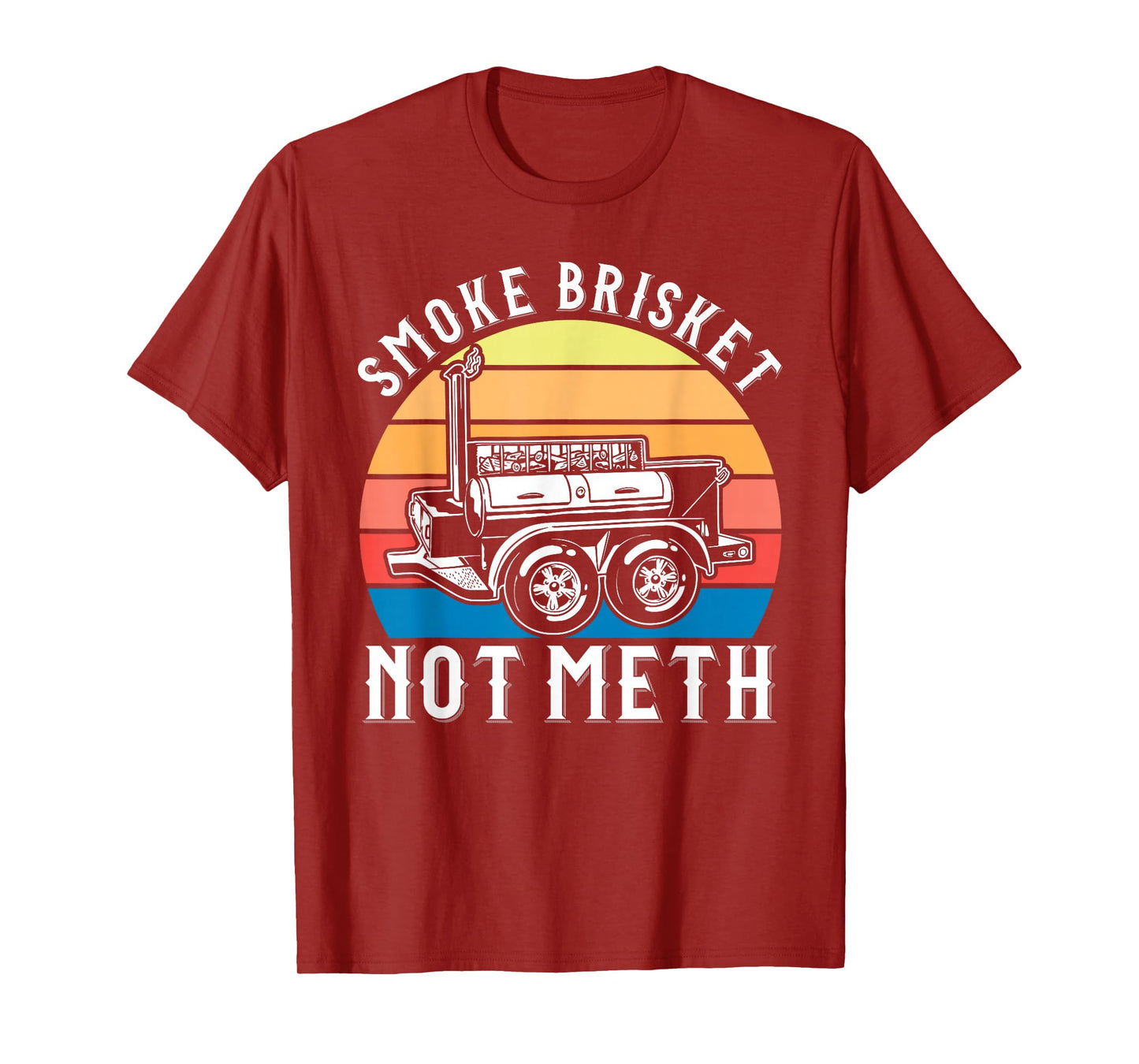 Smoke Brisket not Meth Funny Barbeque T-Shirt
