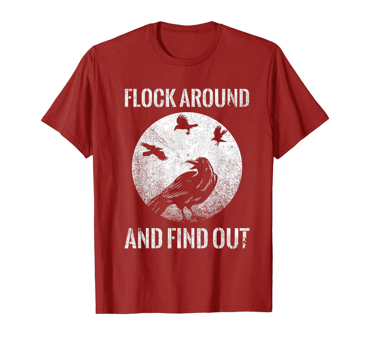 Raven Graphic Flock Around and Find Out Funny T-Shirt T-Shirt