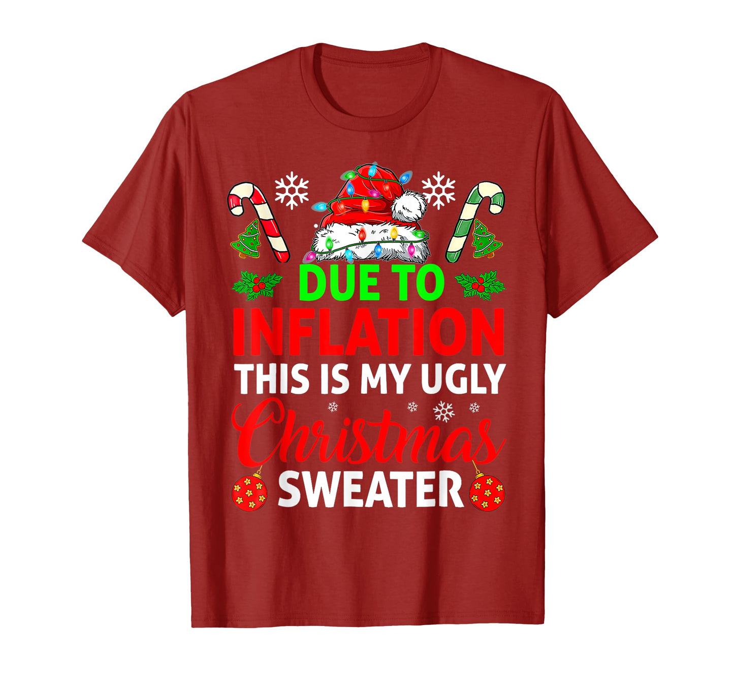 Due To Inflation This Is My Ugly Sweater For Christmas T-Shirt