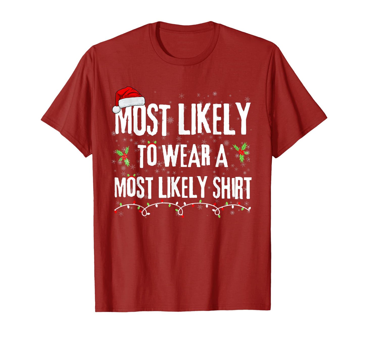 Most Likely to Wear a Most Likely Christmas T-Shirt - Black, Unisex-Adults, Short Sleeve, T-Shirt, Christmas T-Shirt