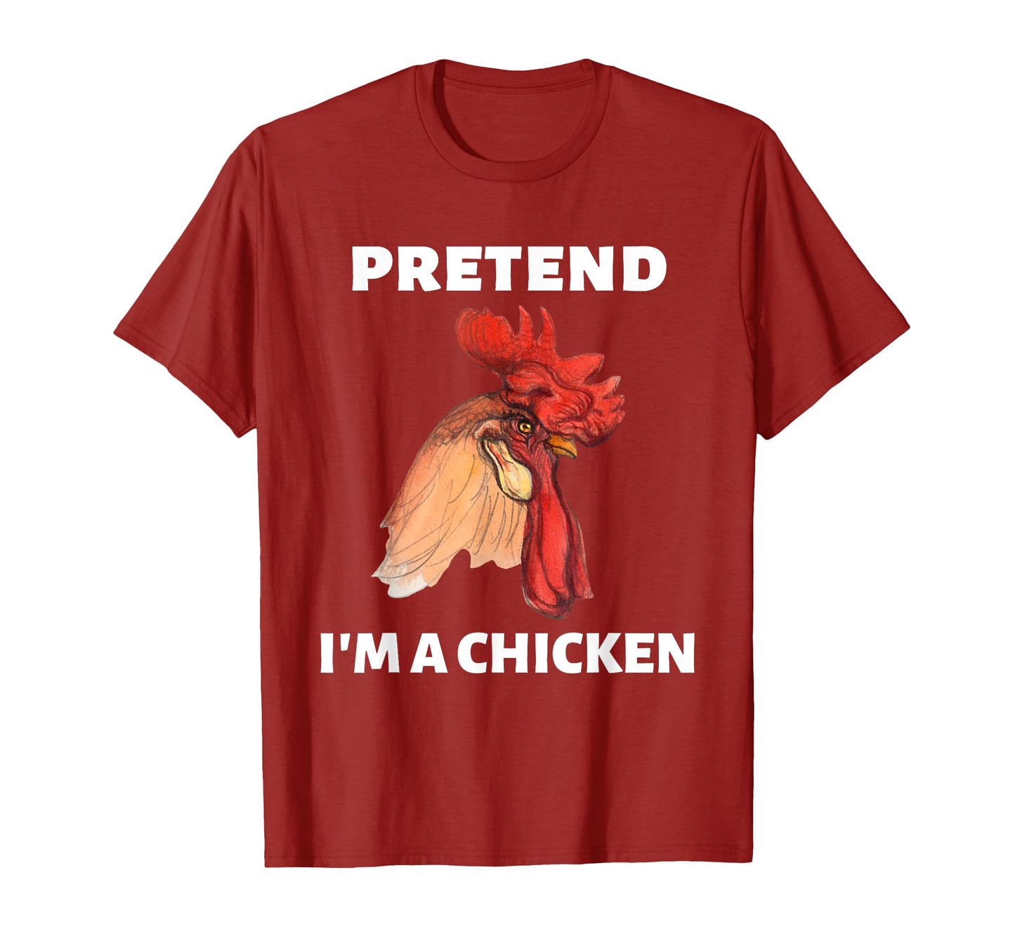 Pretend Iβm A Chicken Funny Last Minute Halloween Costume T-Shirt
