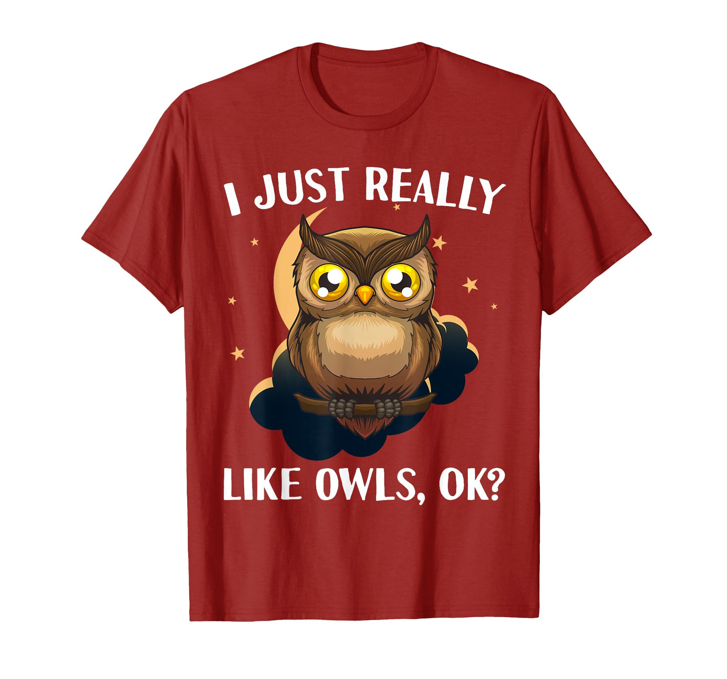 Funny Owl Design For Men Women Cute Owl Nocturnal Bird Lover T-Shirt