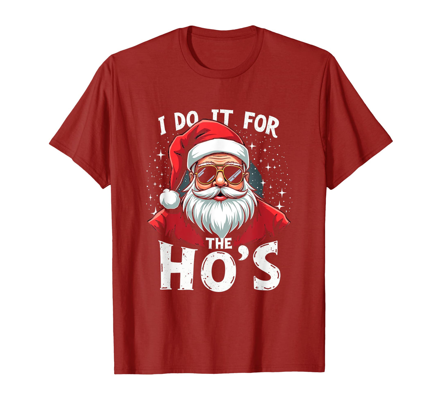 Funny Holiday X-Mas Apparel I DO IT FOR THE HO'S Humorous Holiday T-Shirt