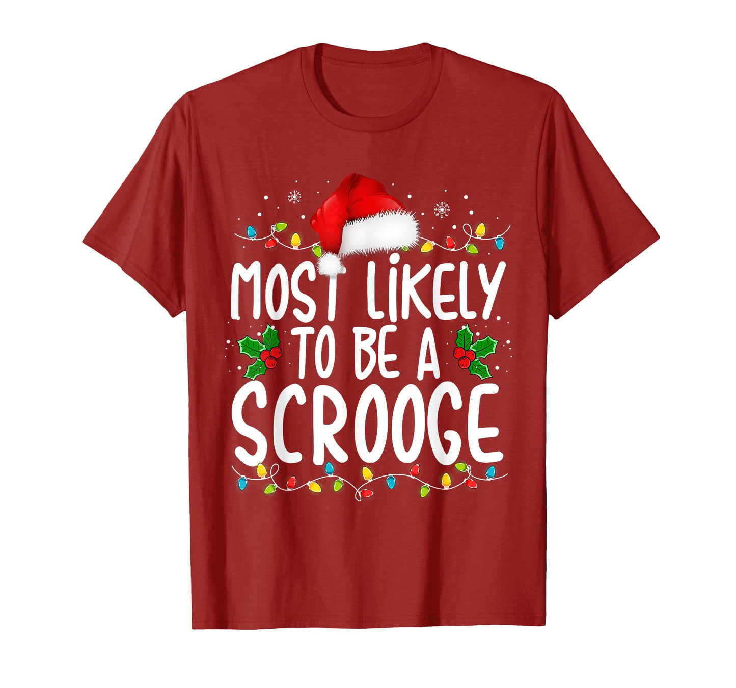 Most Likely To Be A Scrooge New Funny Family Christmas T-Shirt