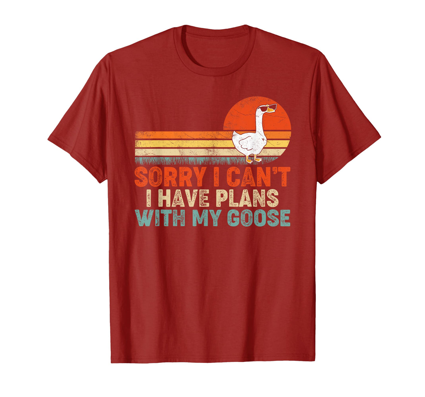 Funny Goose Sorry I Can't I Have Plans With My Goose T-Shirt
