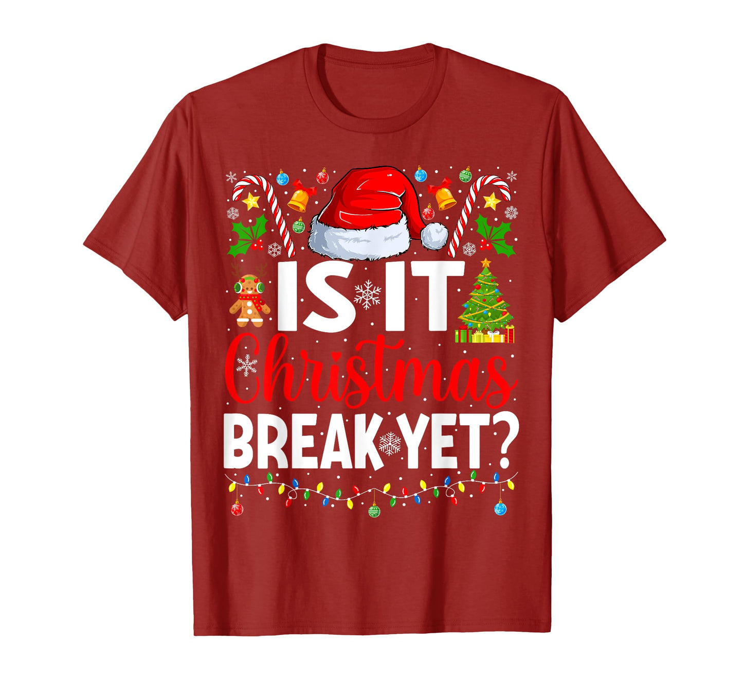 Is It Christmas Break Yet Funny Christmas Teacher Xmas T-Shirt