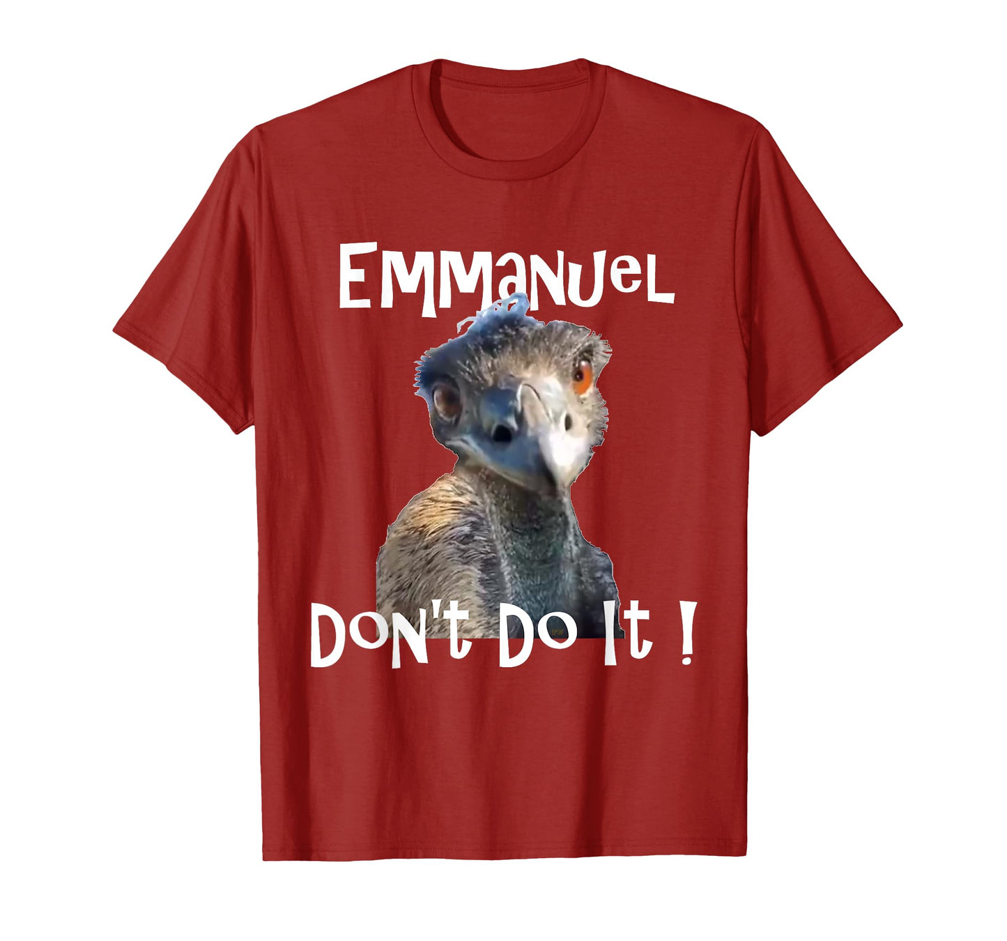 Emmanuel Don't Do It funny viral emu graphic tee T-Shirt