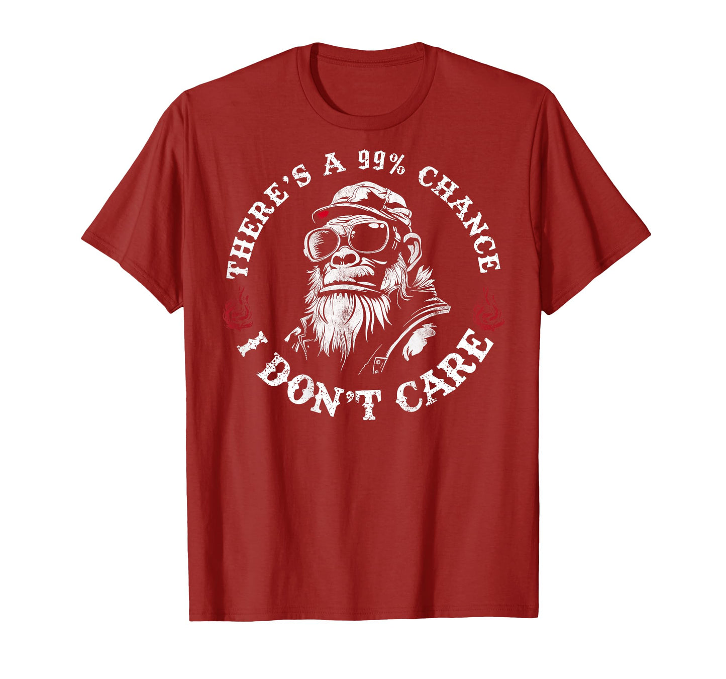 Funny Monkey There's A 99% Chance I Don't Care (On Back) T-Shirt