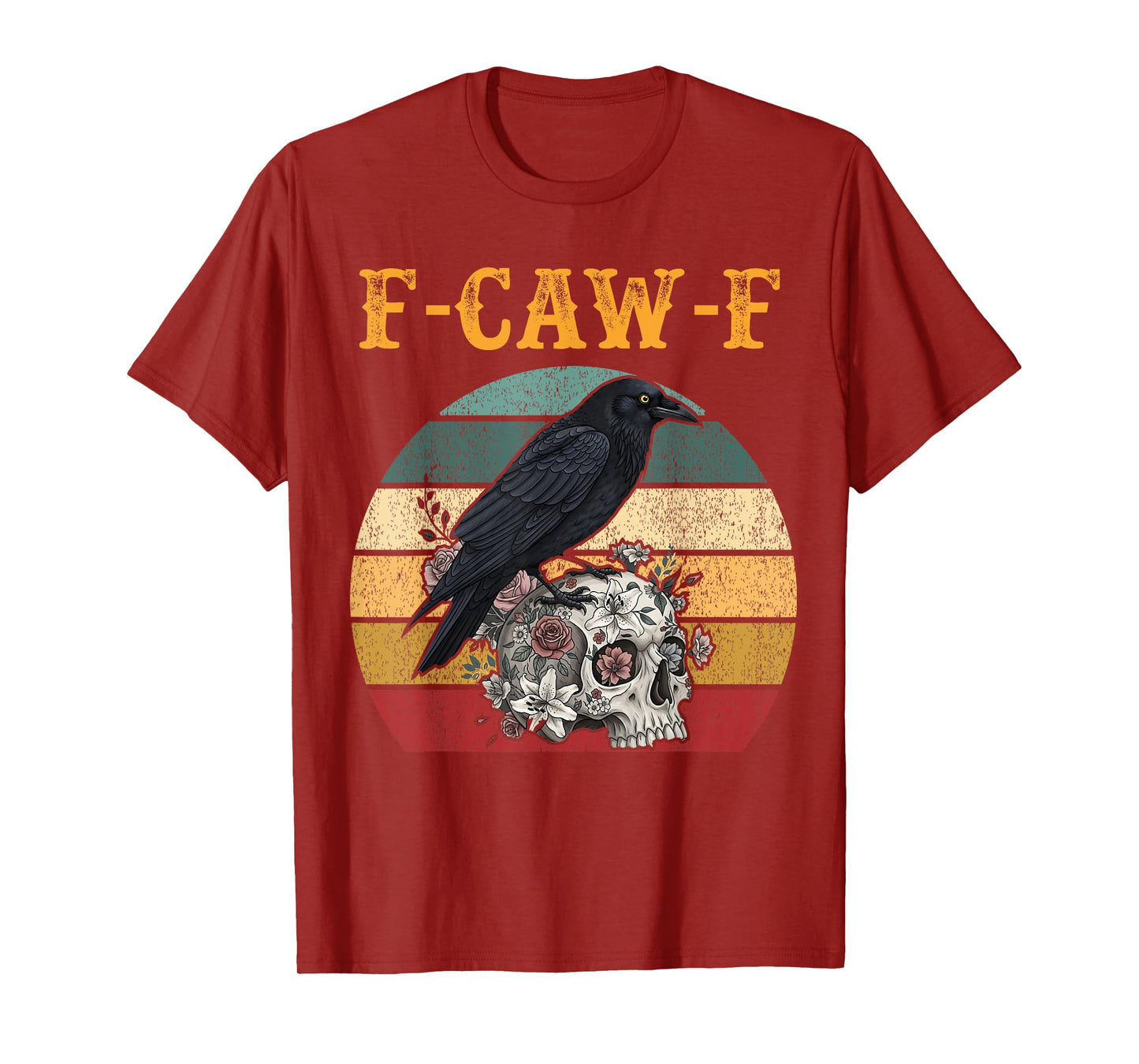 Funny F Caw F Raven Bird Saying Support Your Local Retro T-Shirt