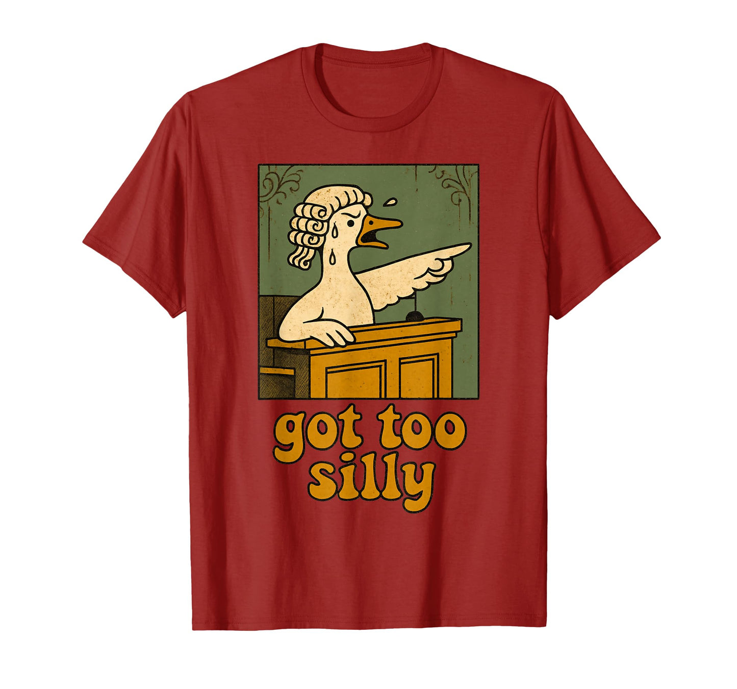 Got to silly funny Silly Goose T-Shirt