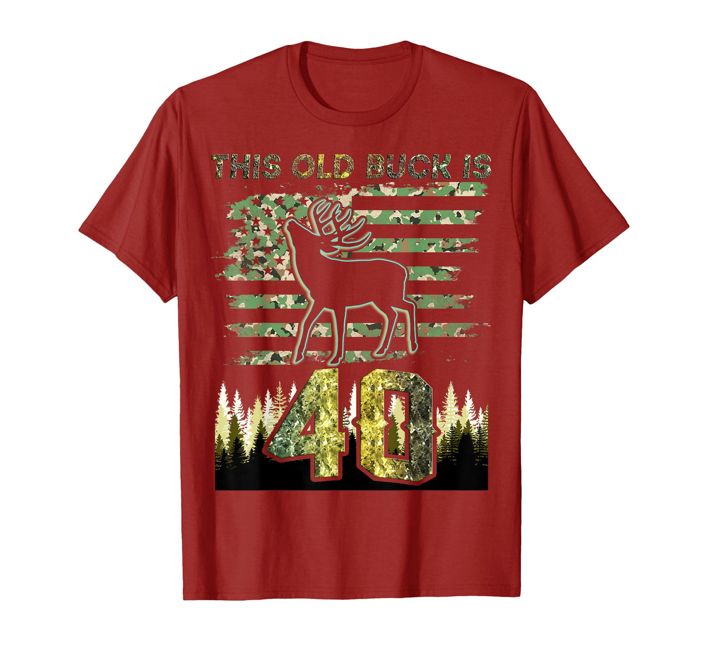 This Old Buck Is 40: 40 Old Deer Hunter 40th Birthday Deer T-Shirt