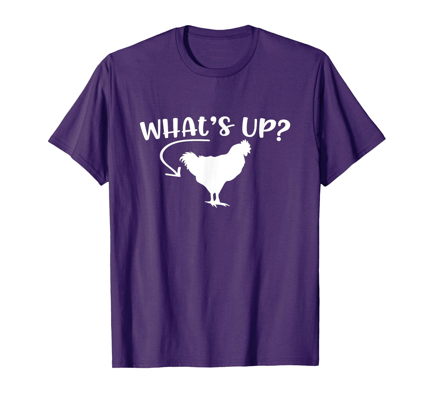 What's Up Chicken Butt Chicken Lover Men Women Funny Saying T-Shirt