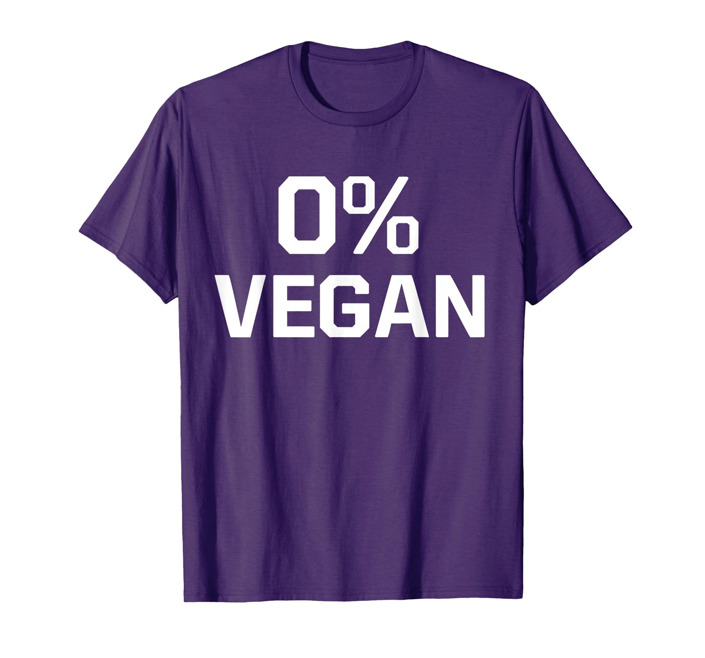 Zero Percent Vegan Sarcastic Funny Gift T-Shirt