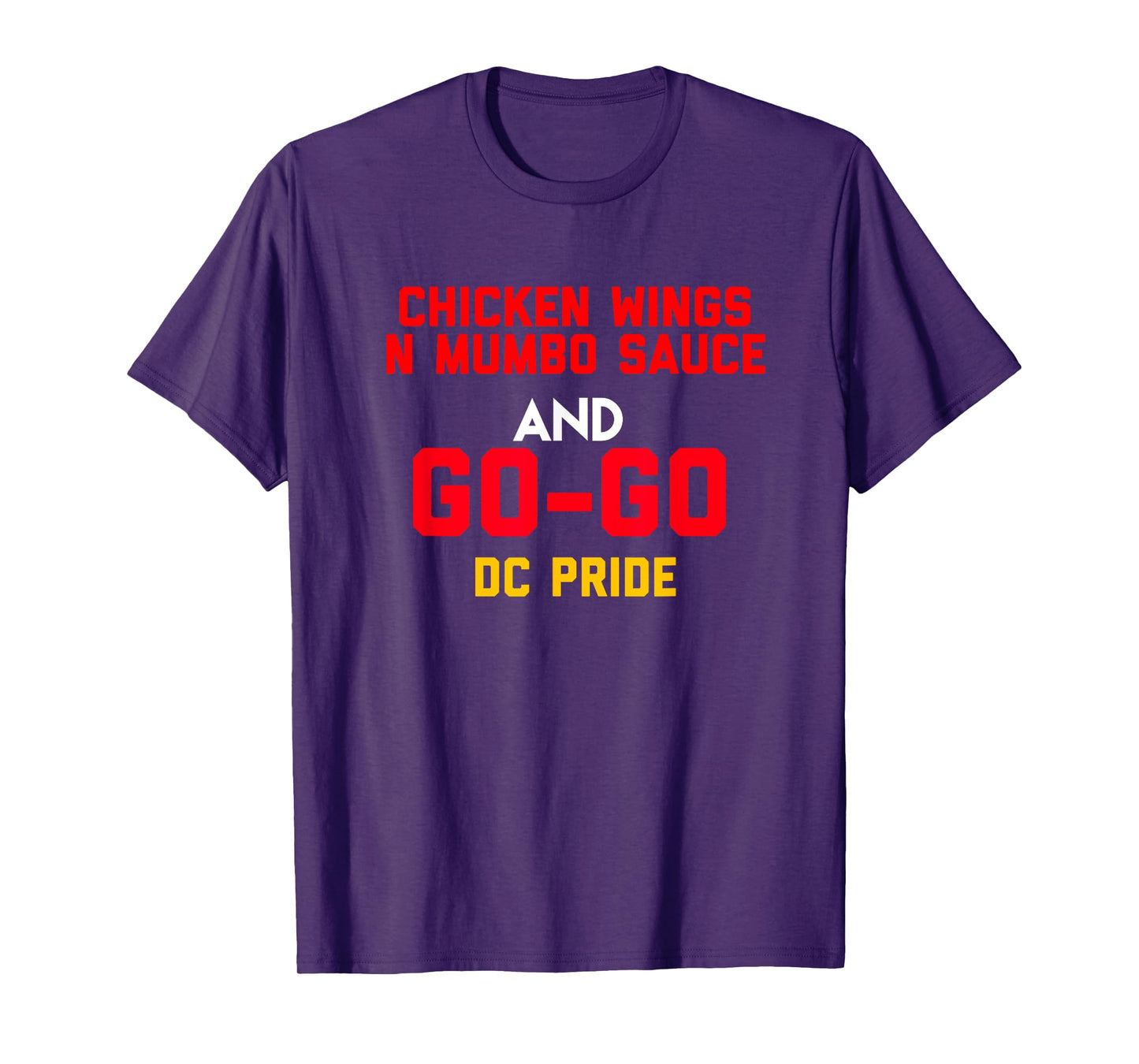 Chicken Wings N Mumbo Sauce and Go Go Music gift for all T-Shirt