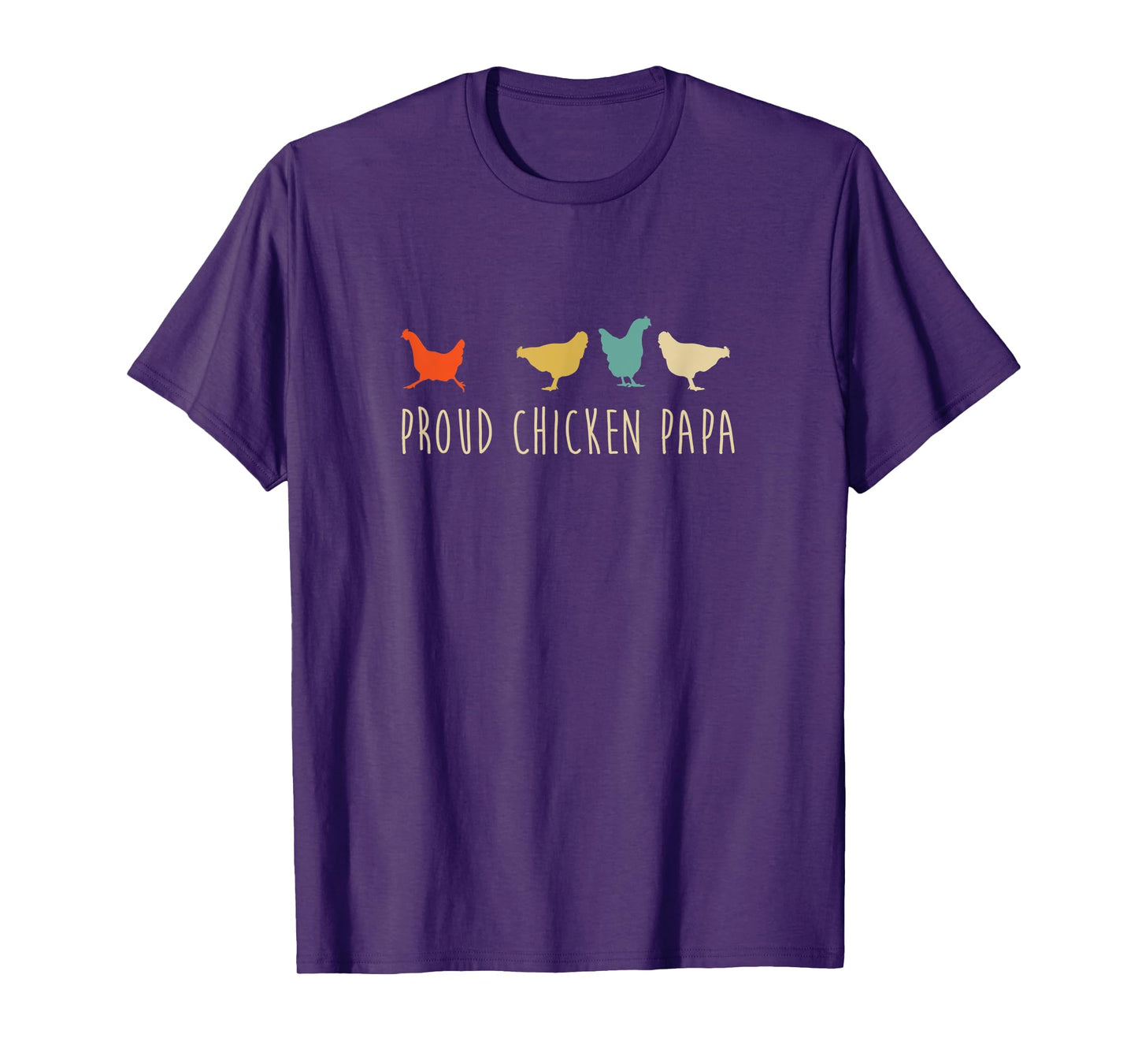 Funny Vintage Chickens Shirt_ Proud Chicken Papa Pet Gift T-Shirt