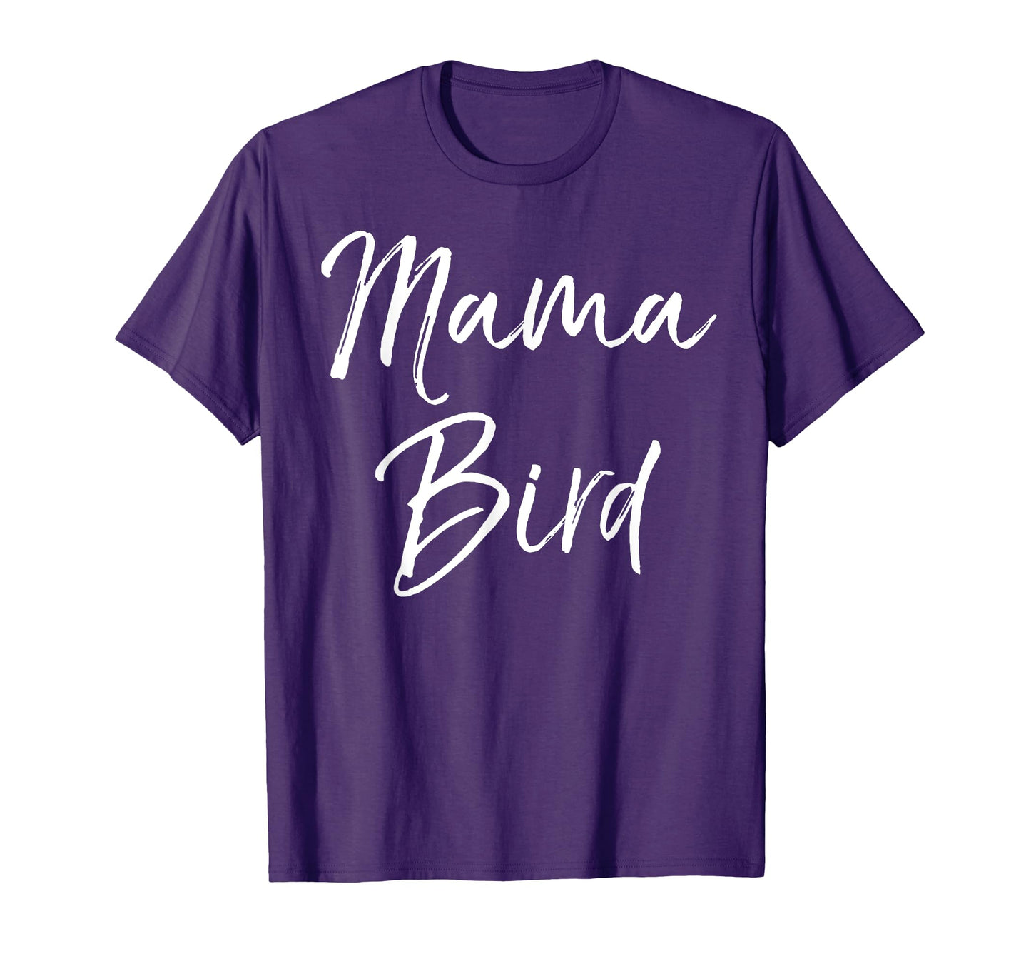 Mama Bird Shirt Funny Mother's Day Gift Toddler Mom Shirt T-Shirt